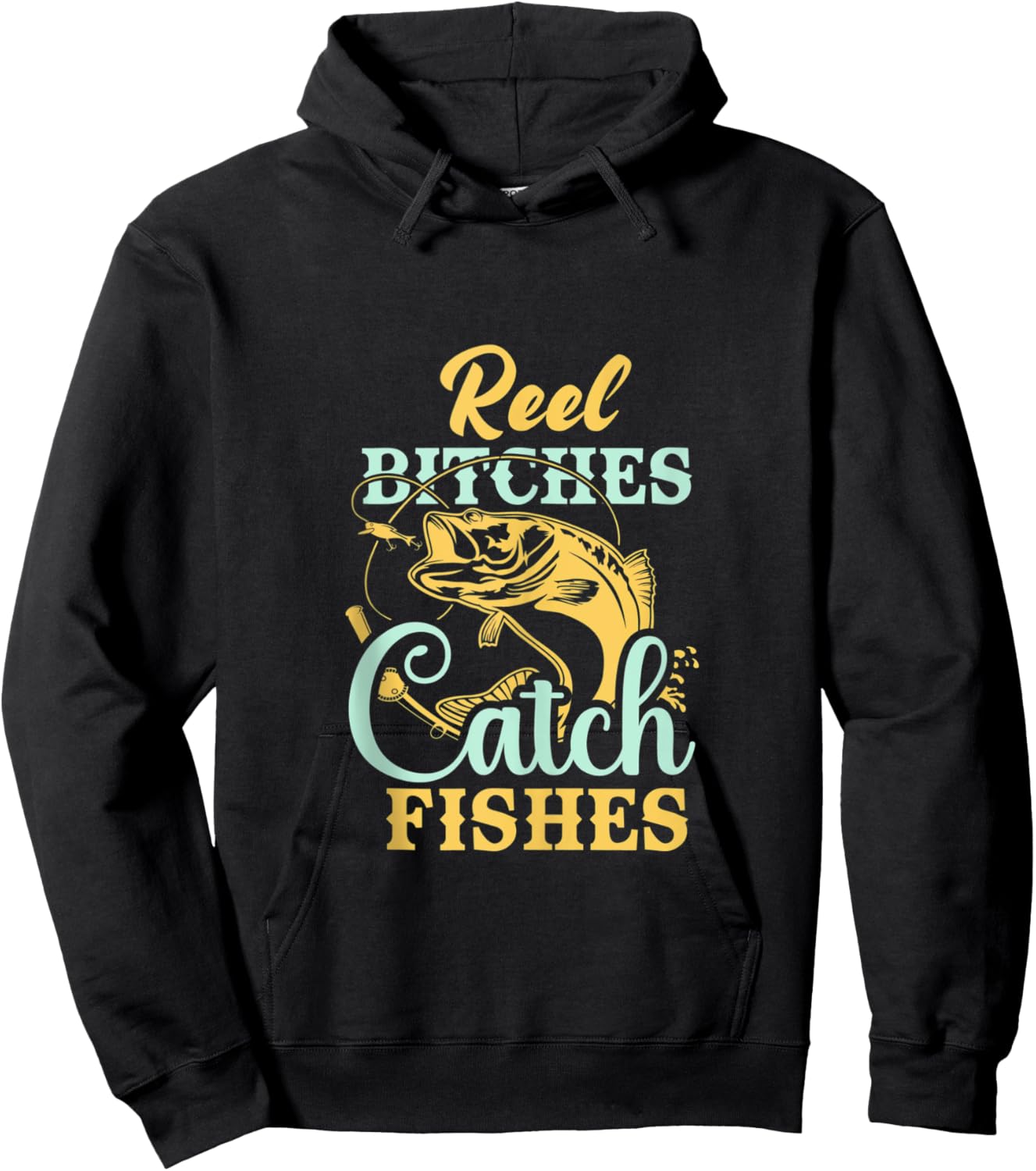 Reel Bitches Catch Fishes Funny Fishing Hoodie - Hoodie | Black