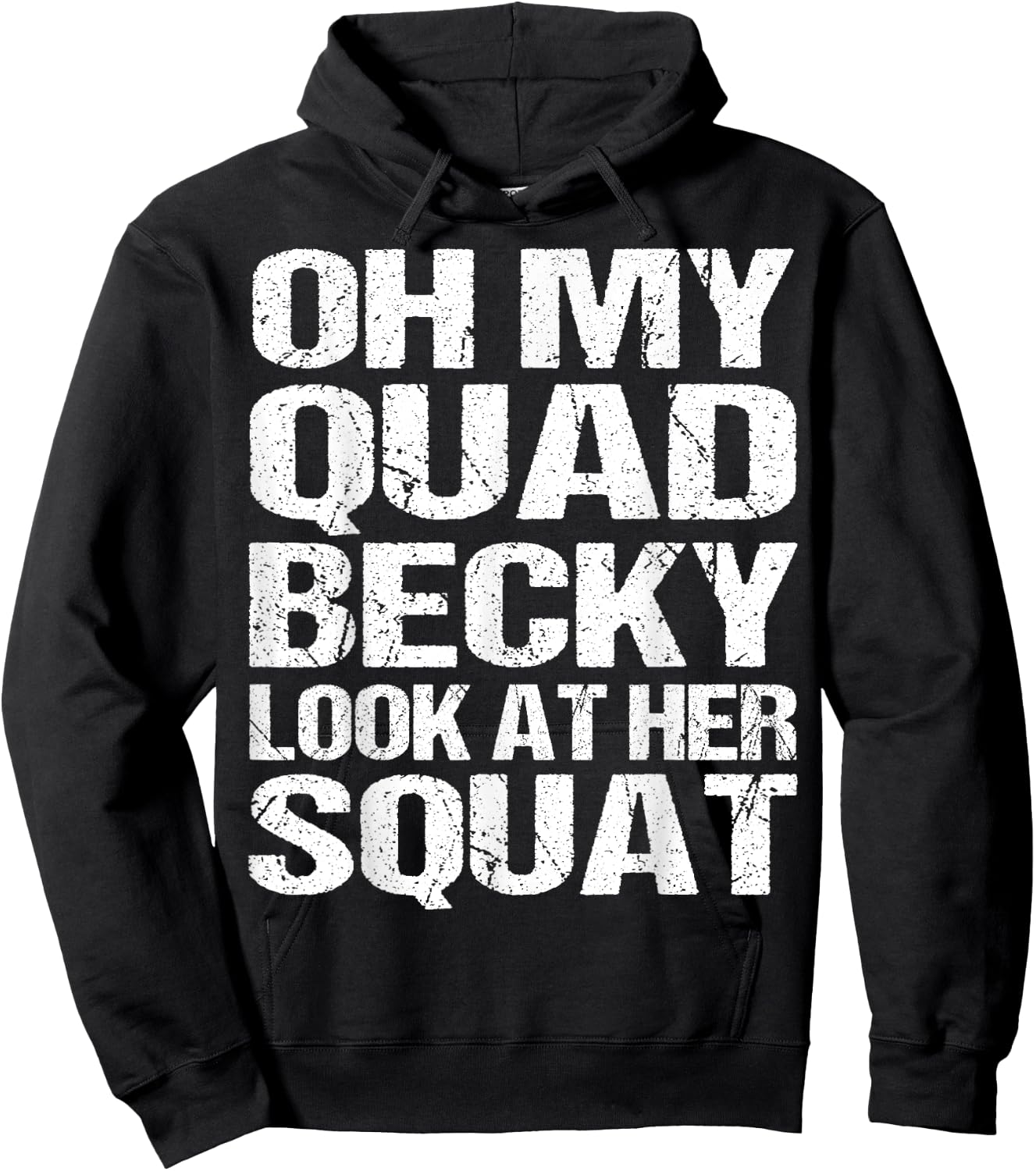 Oh My Quad Becky Look at Her Squat Funny Fitness Gym Women Hoodie - Hoodie | Black