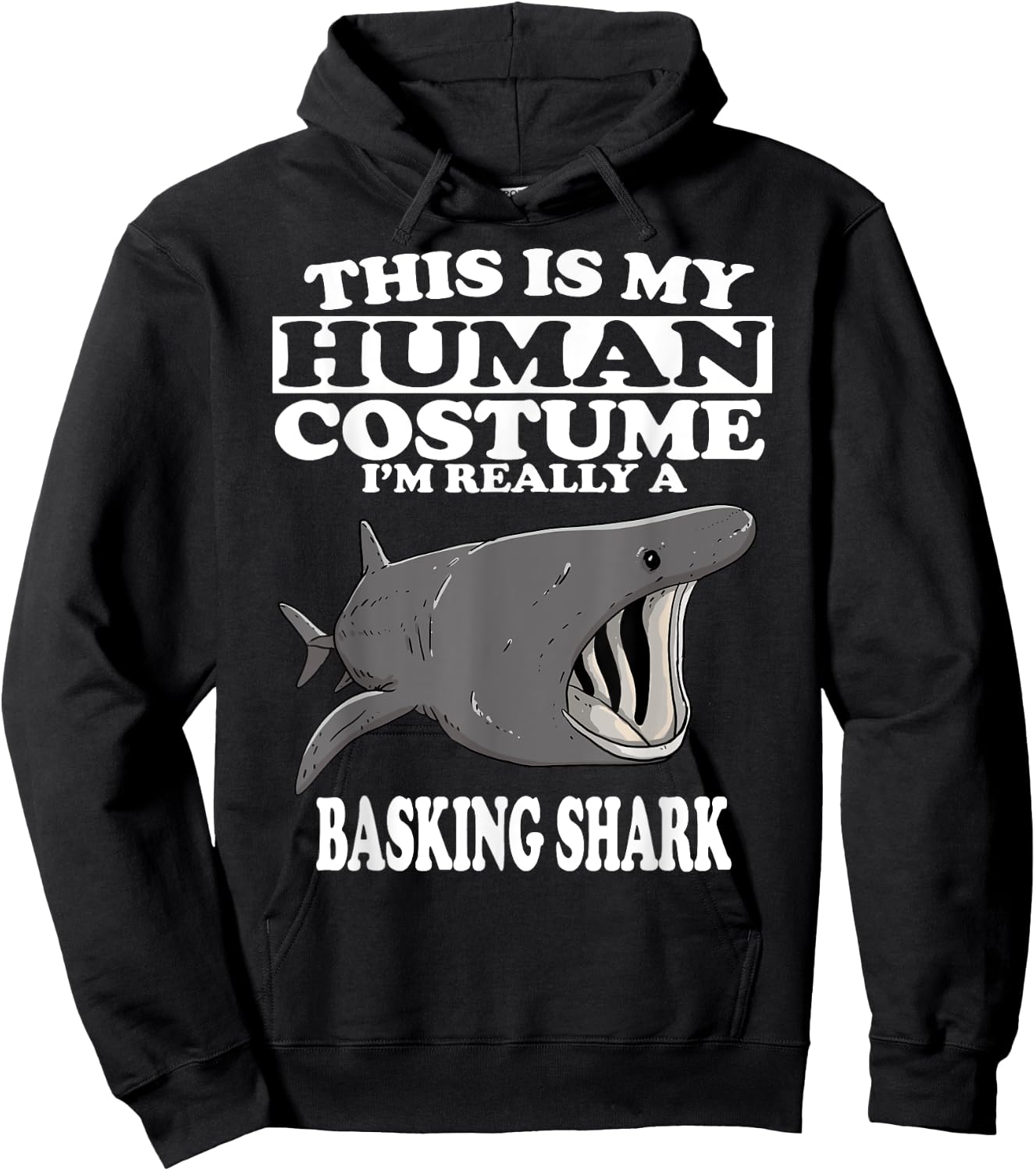 This Is My Human Costume I'm Really A Basking Shark Hoodie - Hoodie | Black