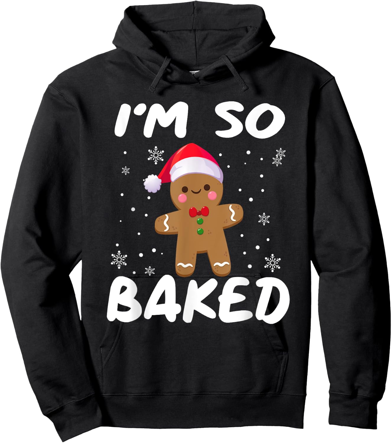 I'm So Baked Gingerbread man Shirt Christmas Santa Hat Hoodie - Hoodie | Black