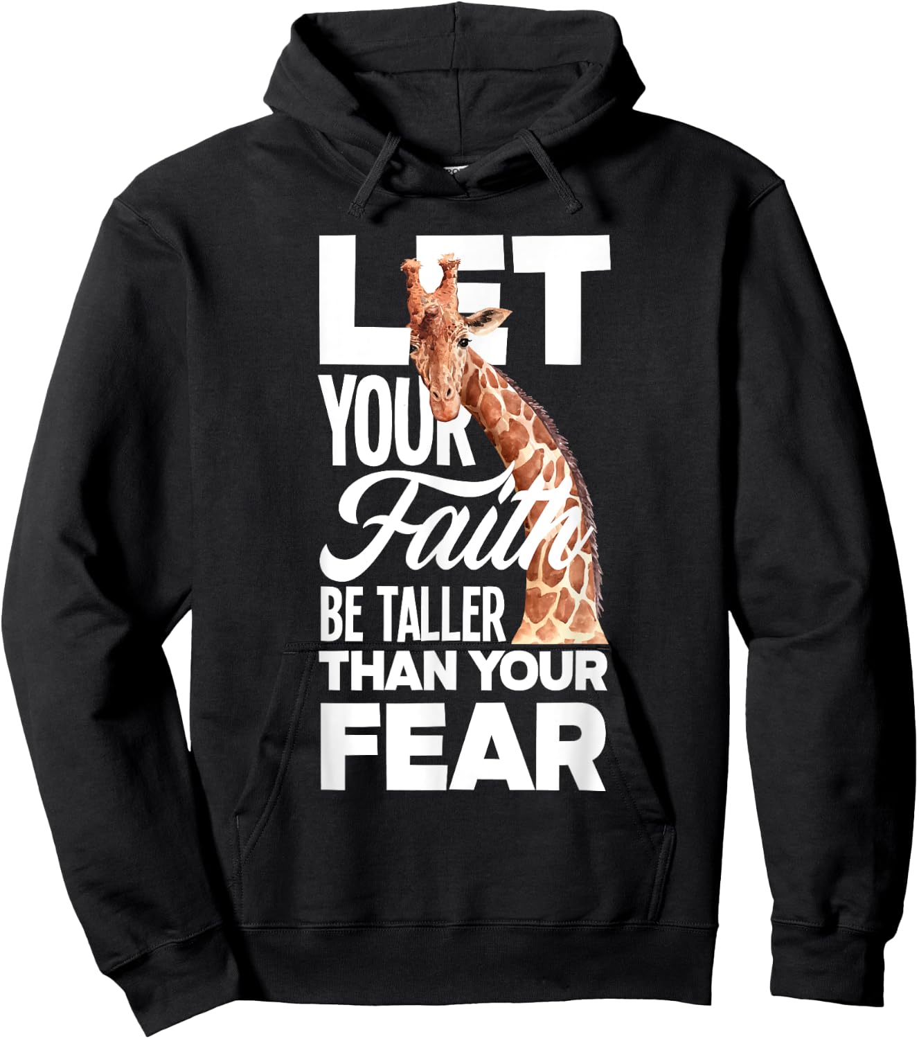 Let Your Faith Be Taller Than Your Fear Funny Giraffe Lover Hoodie - Hoodie | Black