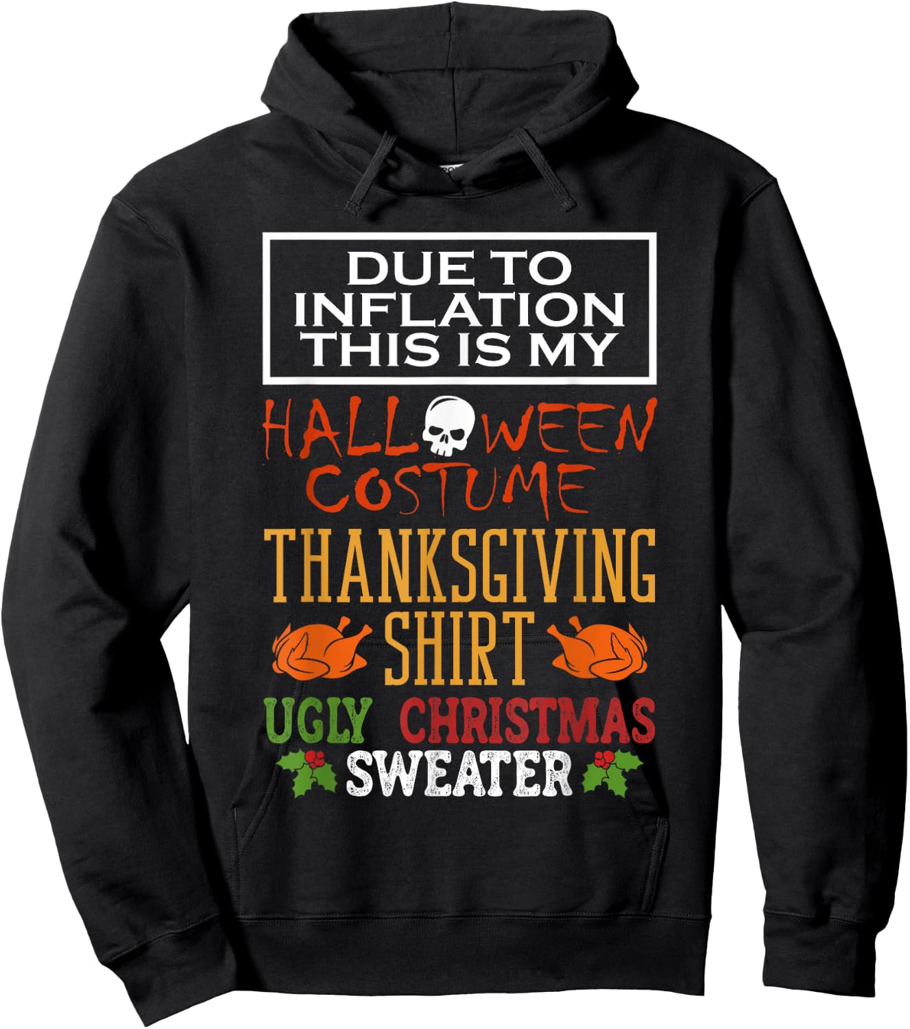 Due To Inflation This Is My Halloween Thanksgiving Xmas Hoodie - Hoodie | Black