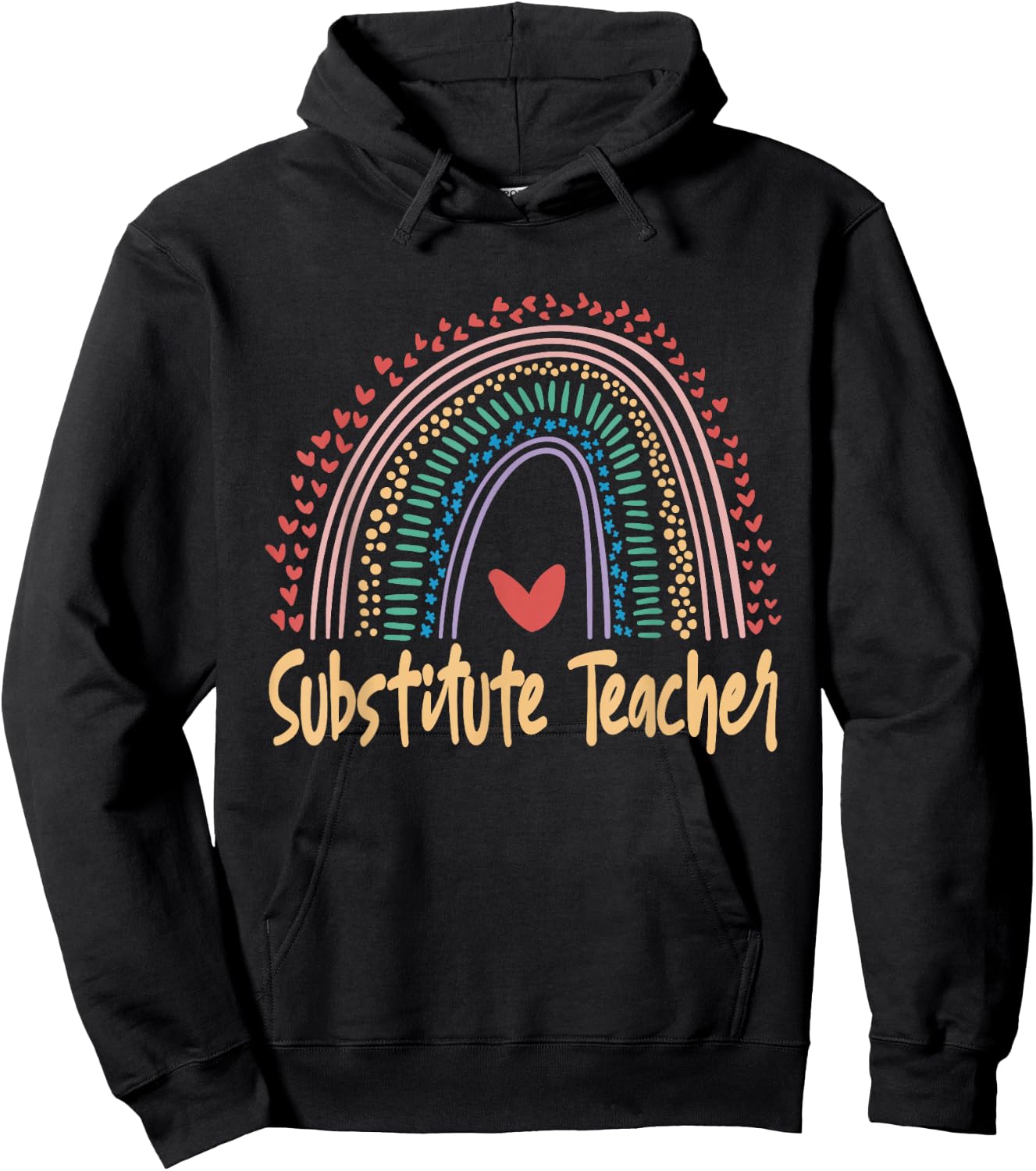 Substitute Teacher Back To School Rainbow Appreciation Men Women Girls Kids Hoodie - Hoodie | Black