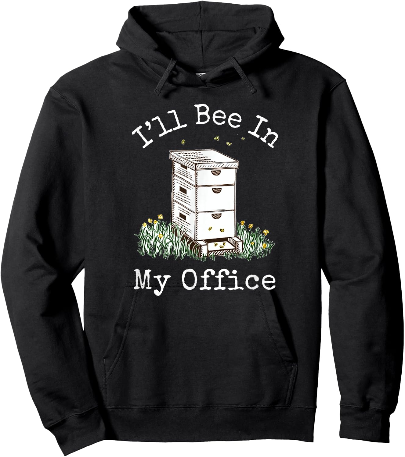 I'll Bee In My Office - Beekeeping Hoodie - Hoodie | Black