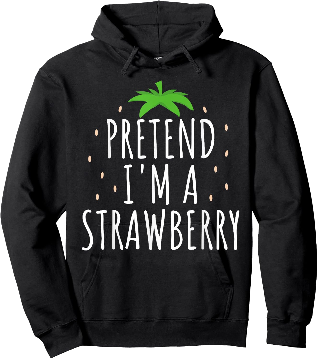 Pretend I'm A Strawberry Funny Lazy Easy Halloween Costume Hoodie - Hoodie | Black