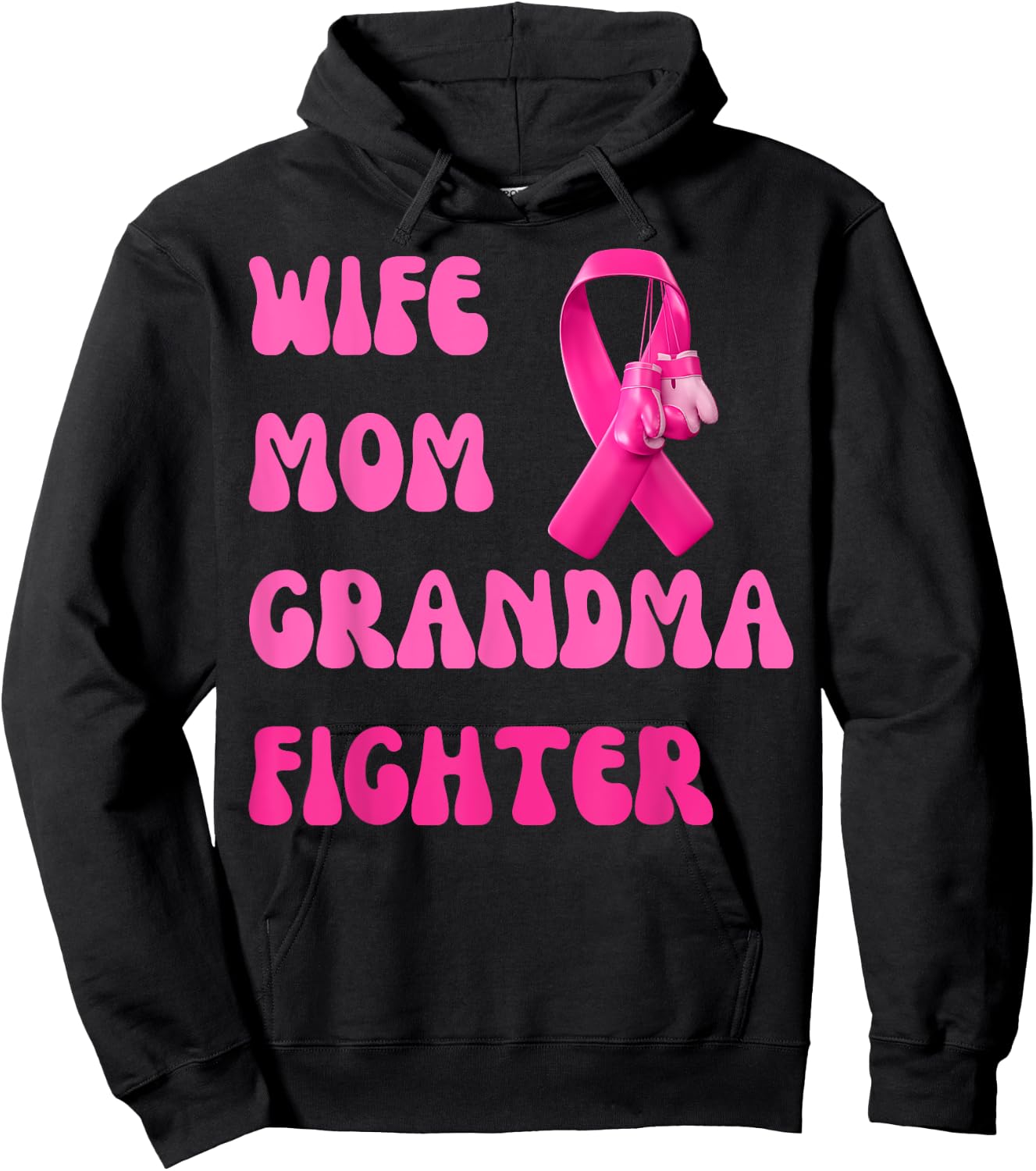 Wife Mom Grandma Fighter Breast Cancer Pink Ribbon Warrior Hoodie - Hoodie | Black