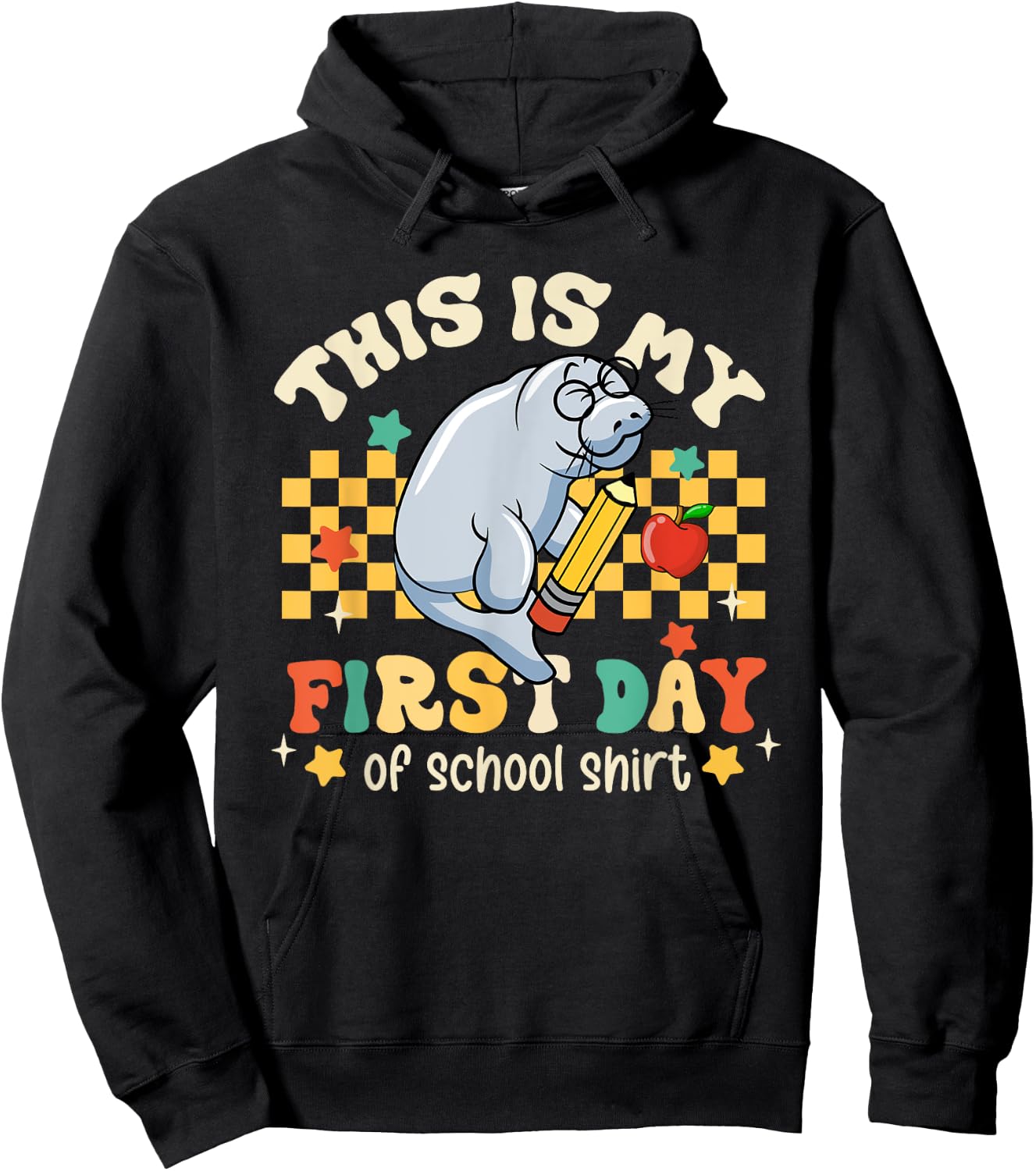 Groovy This Is My First Day Of School Funny Manatee Gifts Hoodie - Hoodie | Black