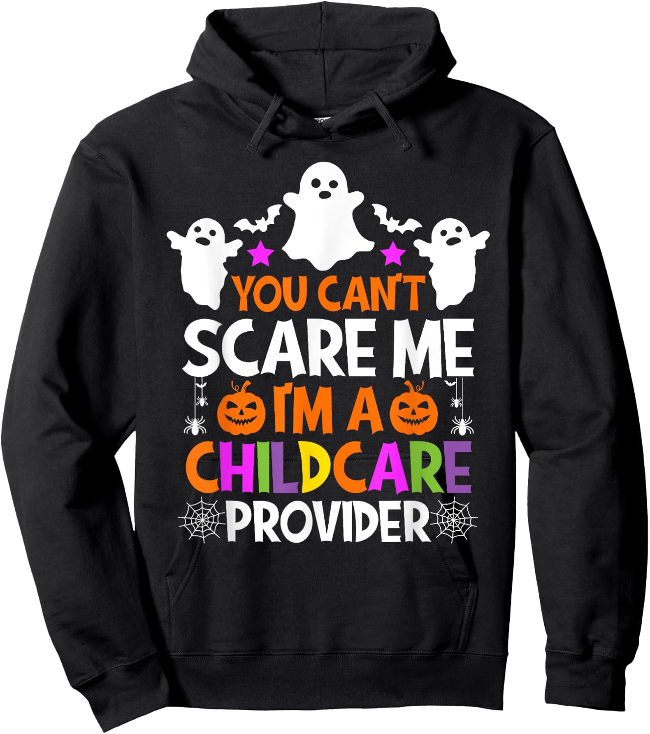 You Can't Scare Me I'm A Childcare Provider Shirt Halloween Hoodie - Hoodie | Black