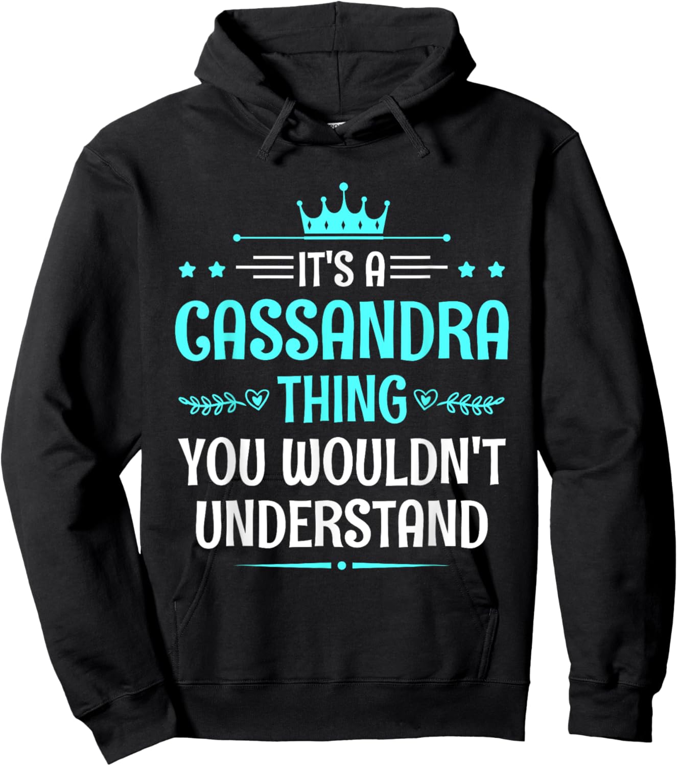 It's a Cassandra Thing You Wouldn't Understand Funny Name Hoodie - Hoodie | Black