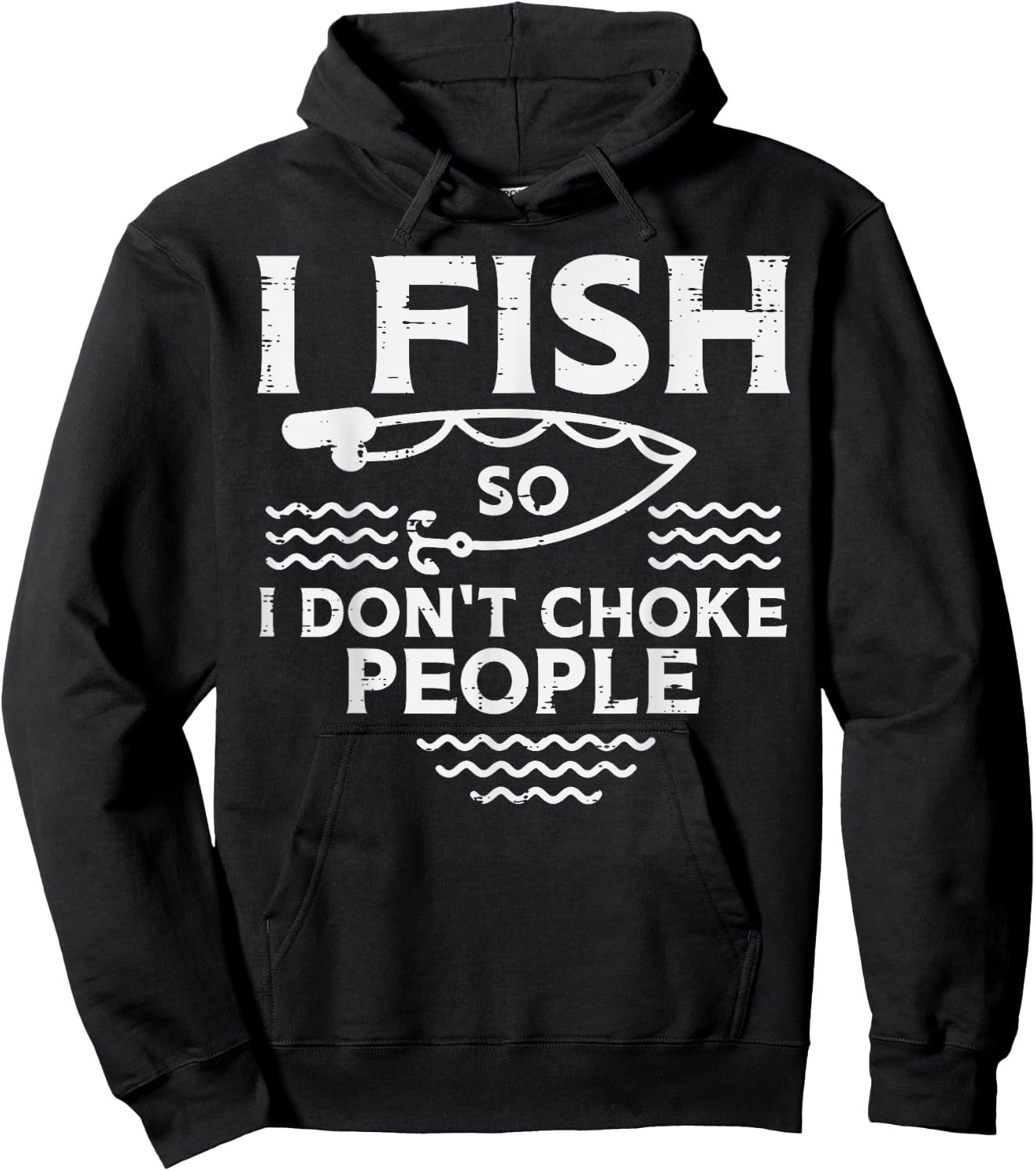 I Fish So I Dont Choke People Funny Fishing Angler Men Women Hoodie - Hoodie | Black