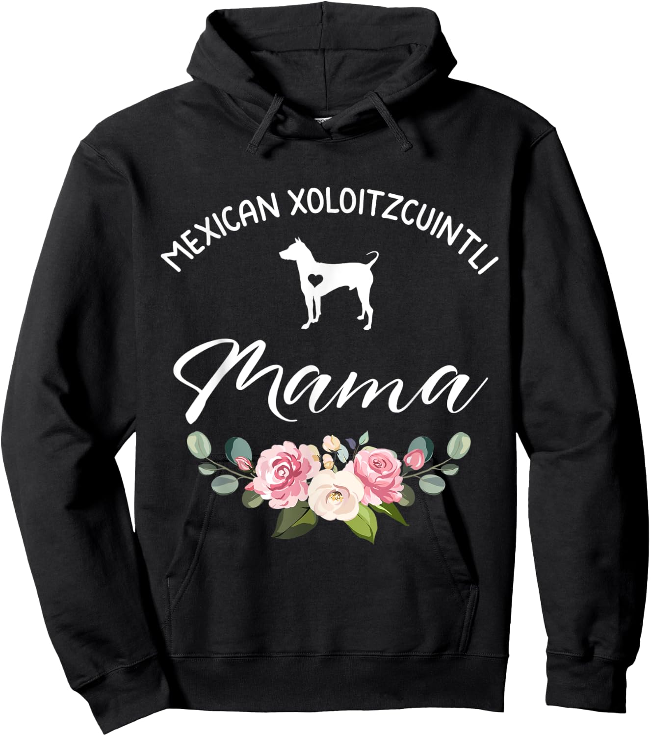 Mexican Hairless Xoloitzcuintli Dog Mama Mom Mother's Day Men Women Hoodie - Hoodie | Black