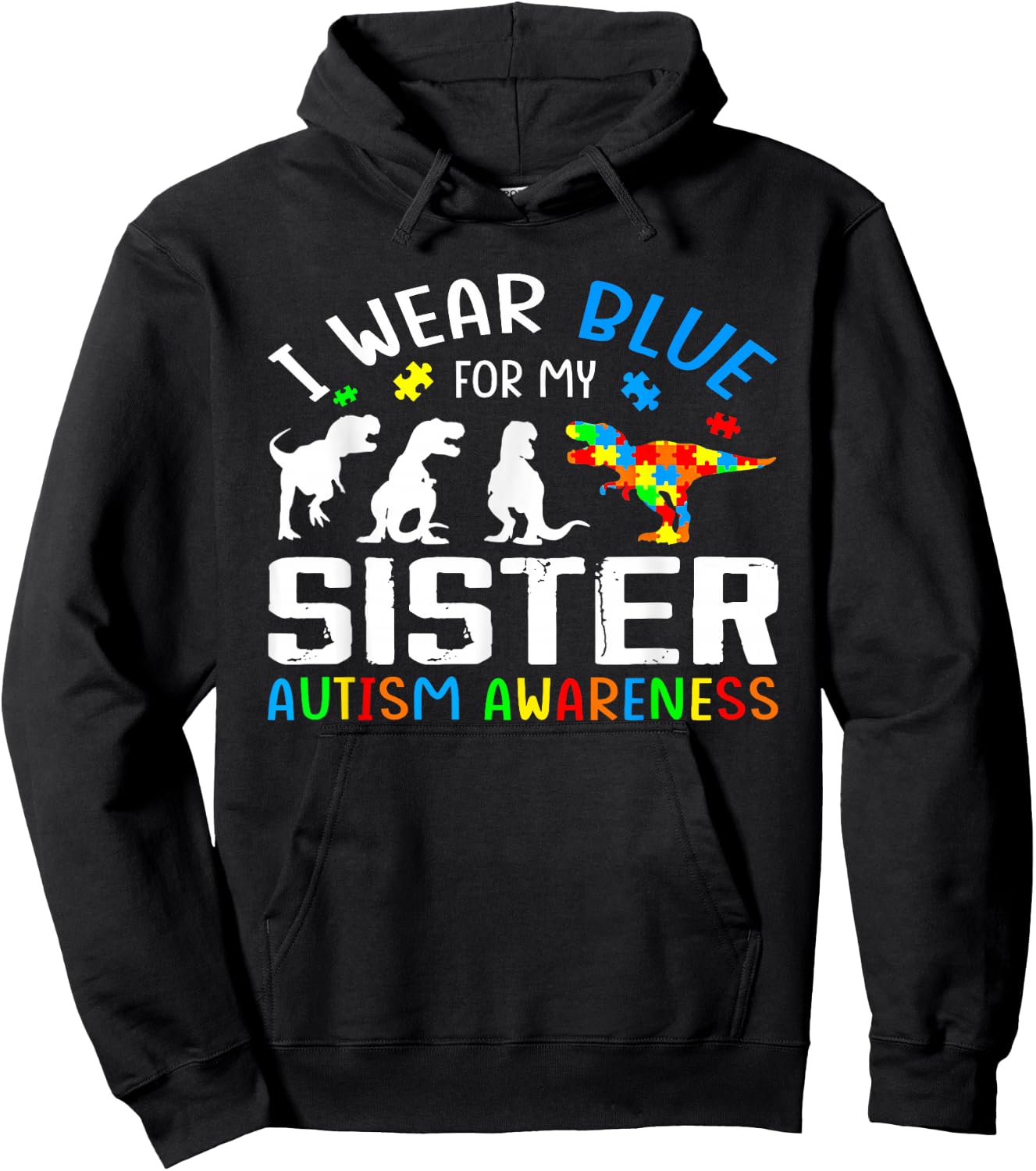 I Wear Blue For My Sister Autism Awareness Dinosaur Hoodie - Hoodie | Black