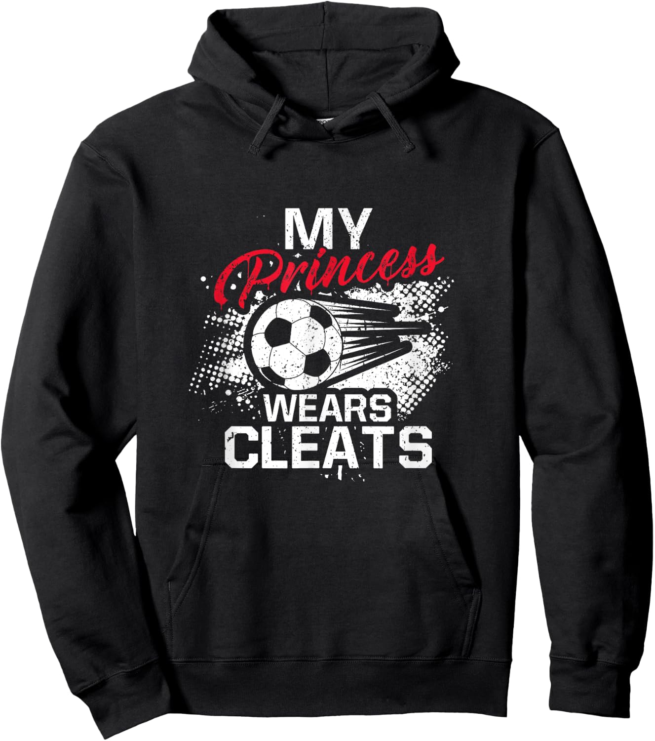 My Princess Wears Cleats - Soccer Mom Dad Soccer Player Hoodie - Hoodie | Black
