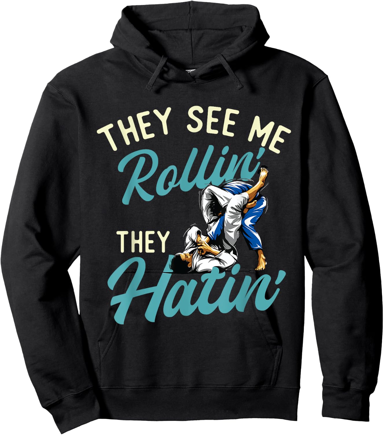 They See Me Rollin' They Hatin' - Brazilian Jiu Jitsu BJJ Hoodie - Hoodie | Black