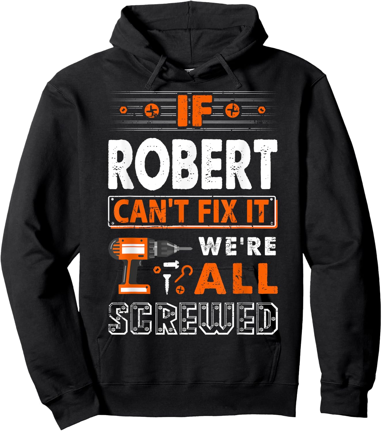 If Robert Can't Fix It We Are All Screwed Hoodie - Hoodie | Black