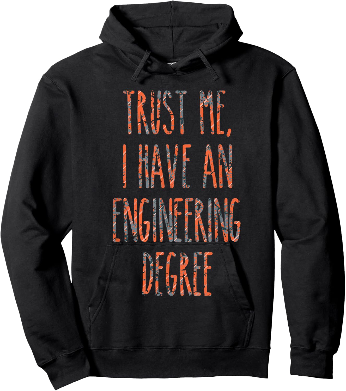 Trust Me, I Have An Engineering Degree Funny Graduation Hoodie - Hoodie | Black
