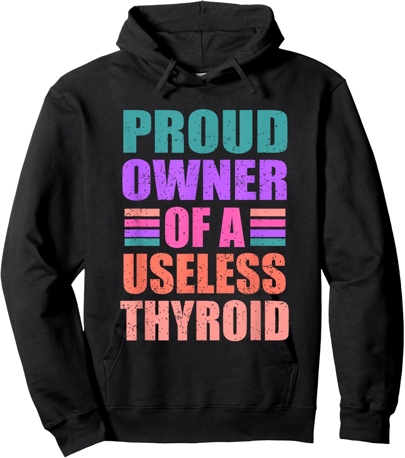 Proud Owner Of A Useless Thyroid Hashimoto Awareness Hoodie - Hoodie | Black