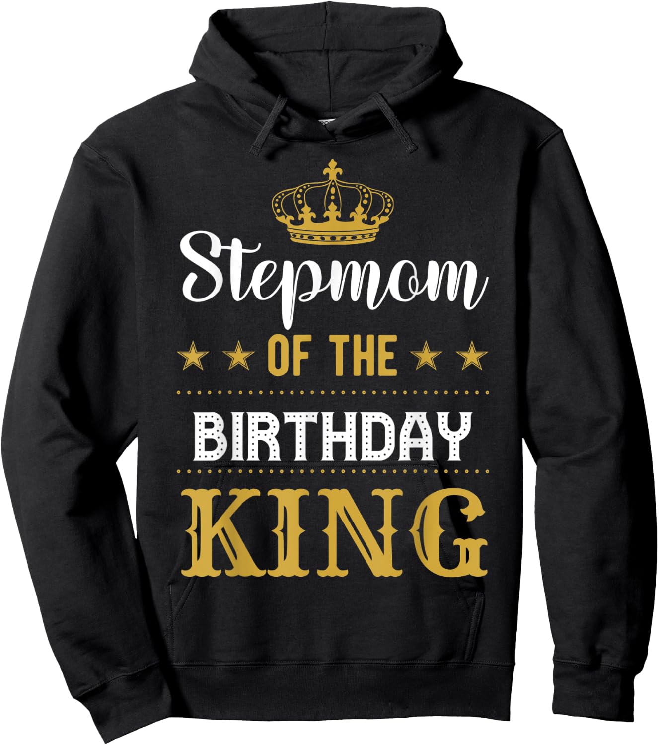 Stepmom of the Birthday King Party Family Celebration Hoodie - Hoodie | Black