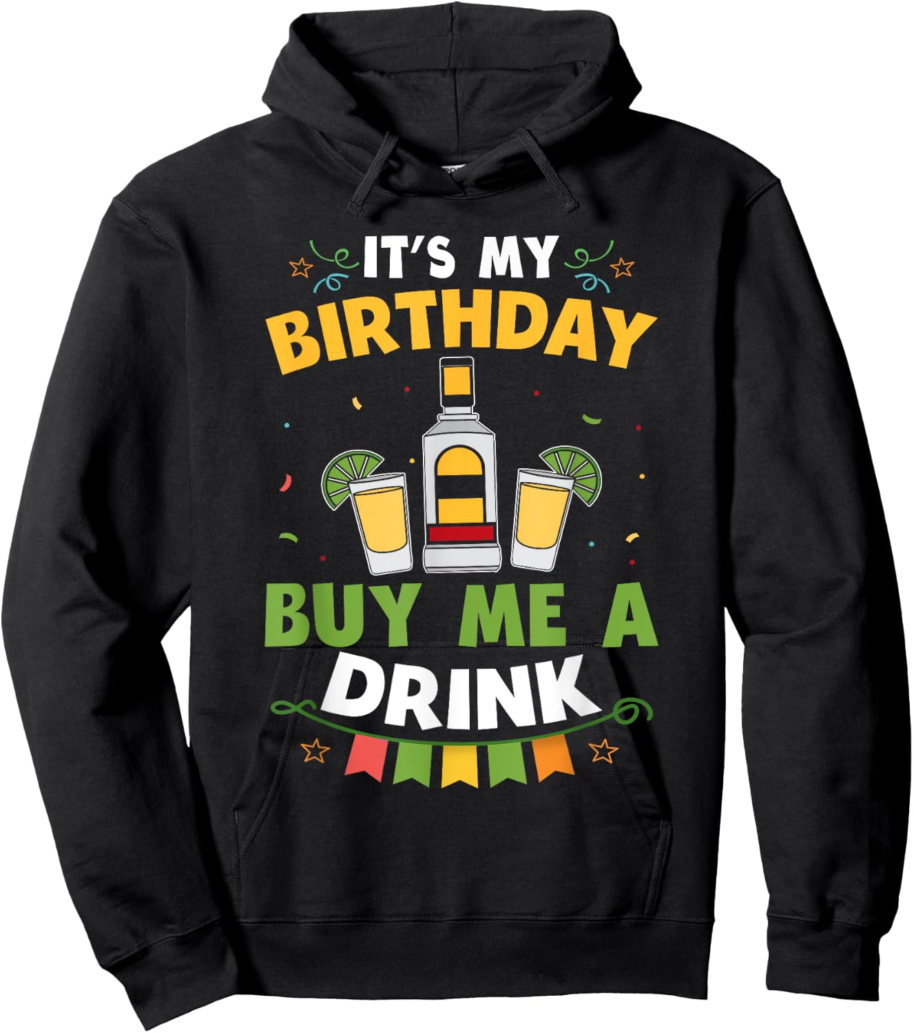 It's My Birthday Buy Me A Drink Shirt Drinking Tequila Gift Hoodie - Hoodie | Black