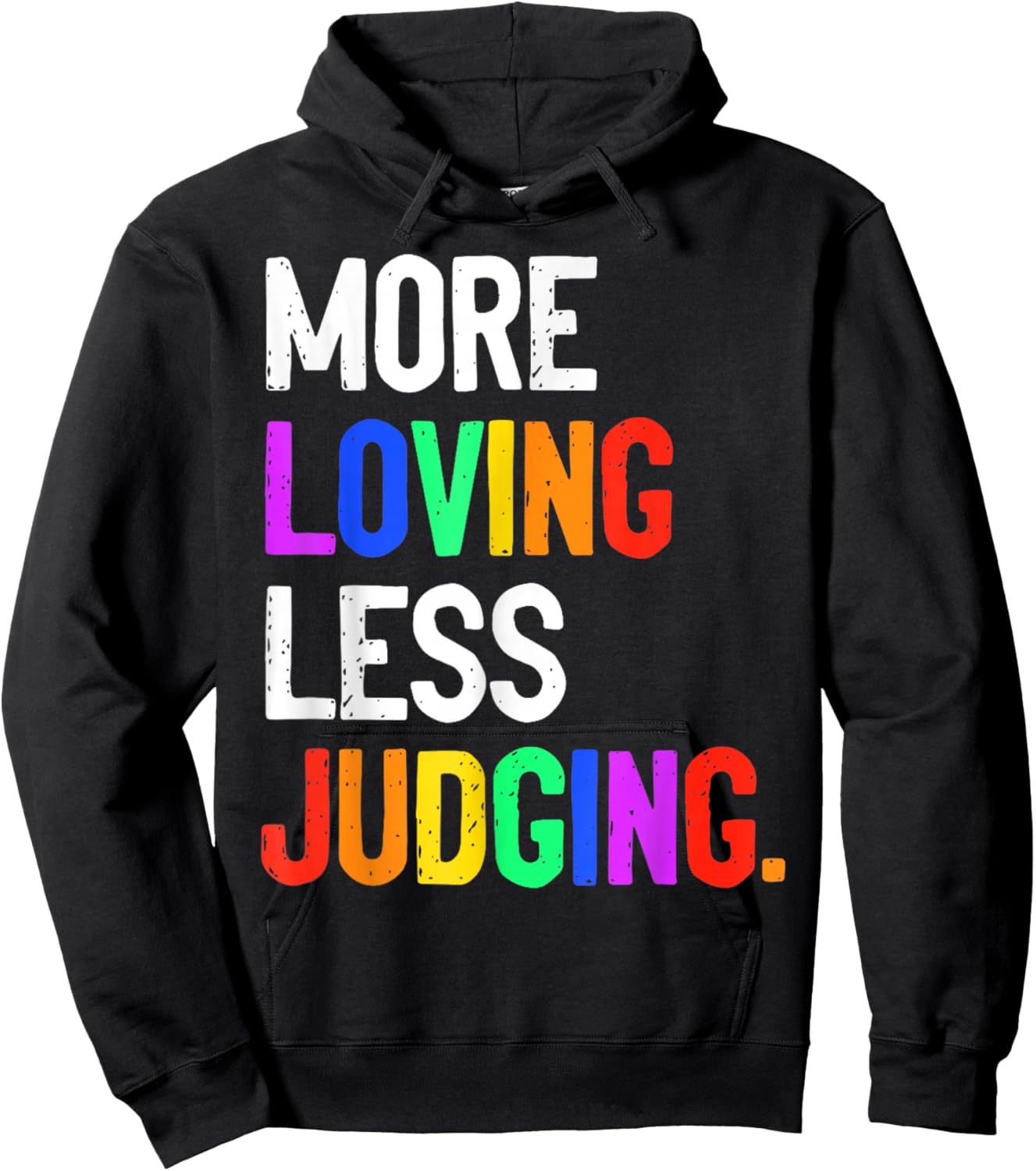 More Loving Less Judging Hoodie - Hoodie | Black