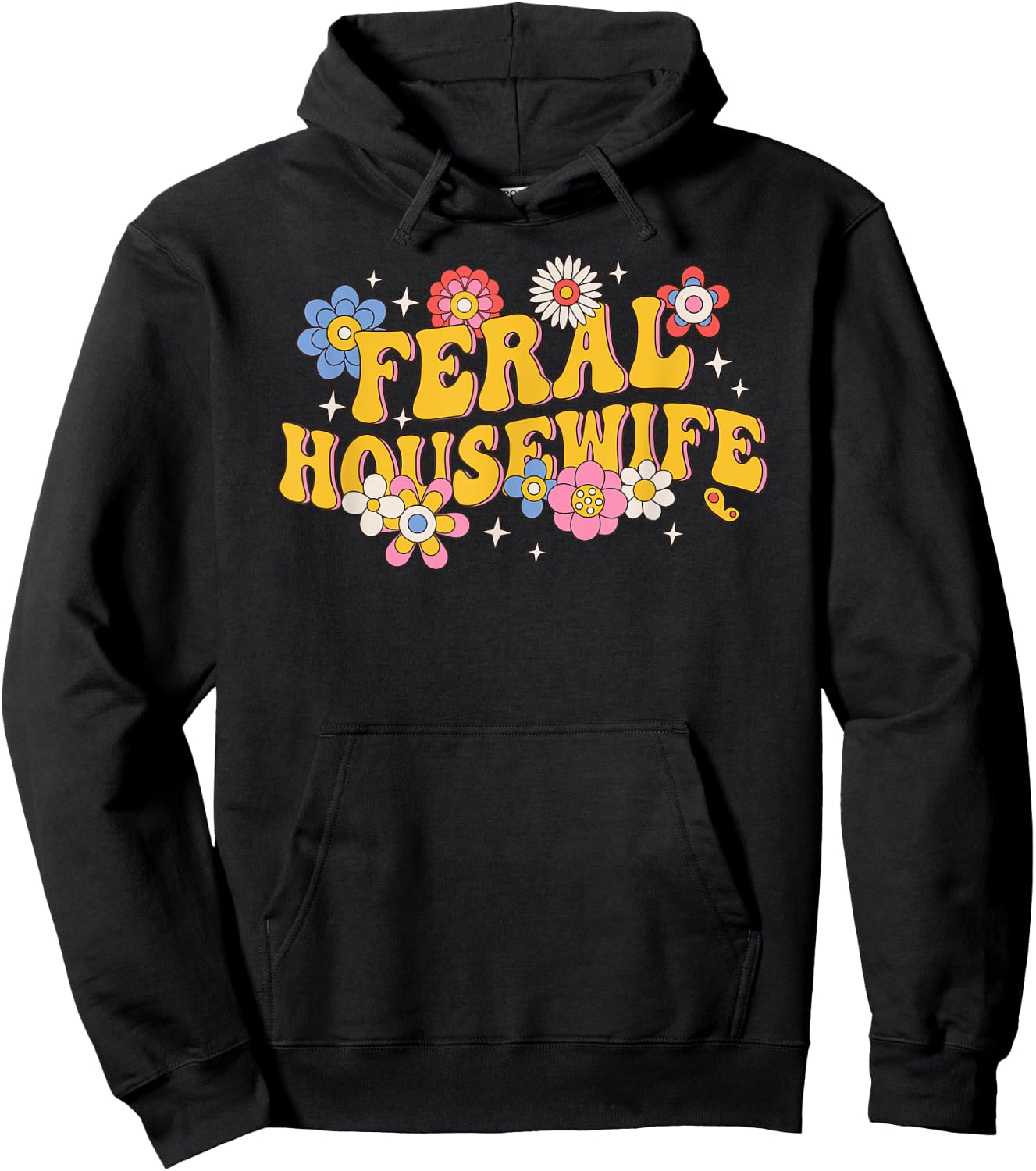 Feral Housewife Funny Mother's Day Hoodie - Hoodie | Black