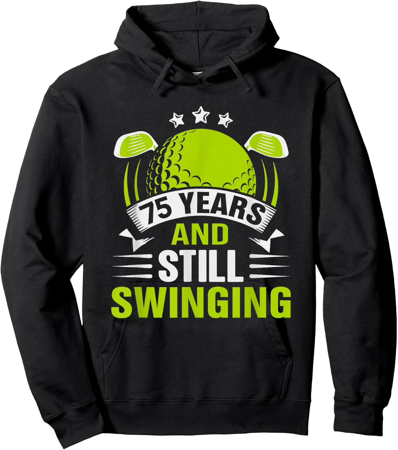 75 Years and Still Swinging 75th Birthday Golf Hoodie - Hoodie | Black