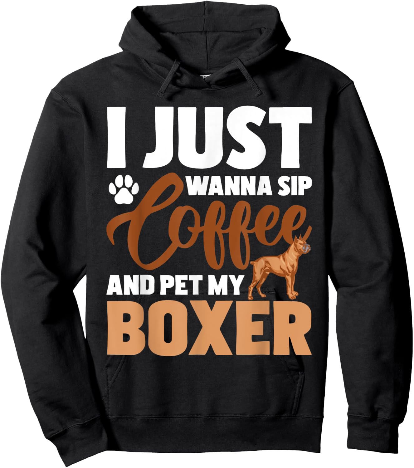 I Just Wanna Sip Coffee And Pet My Boxer - Dog Lover Hoodie - Hoodie | Black