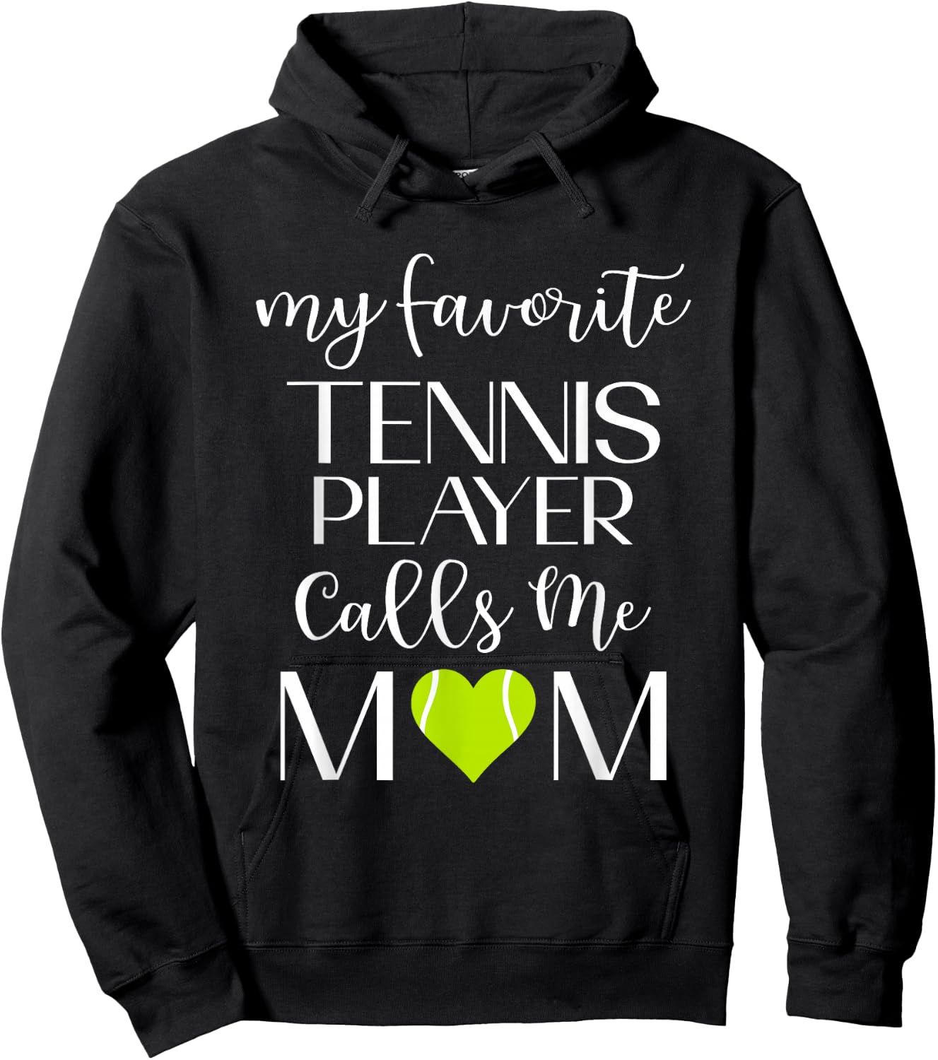 My Favorite Tennis Player Calls Me Mom Tennis Mom Hoodie - Hoodie | Black