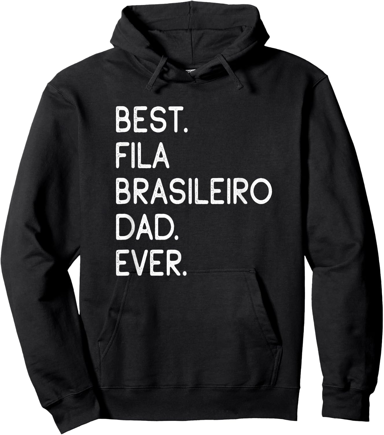 Best Fila Brasileiro Dad Ever Brazilian Mastiff Hoodie - Hoodie | Black