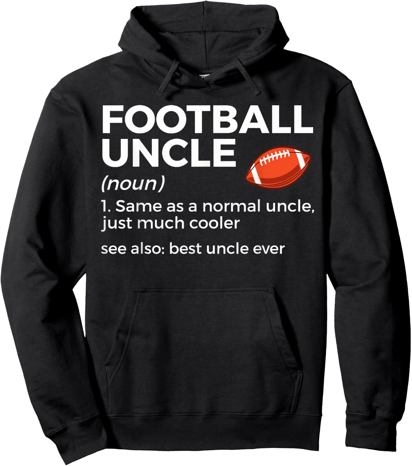 Funny Football Uncle Definition Best Uncle Ever Hoodie - Hoodie | Black