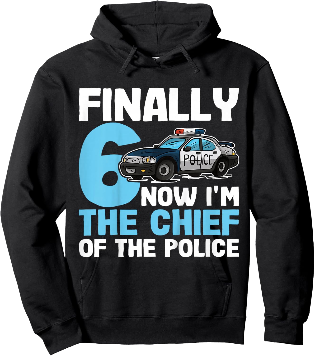 Kids 6th Birthday Police Shirt | Now I'm The Chief Of The Police Hoodie - Hoodie | Black