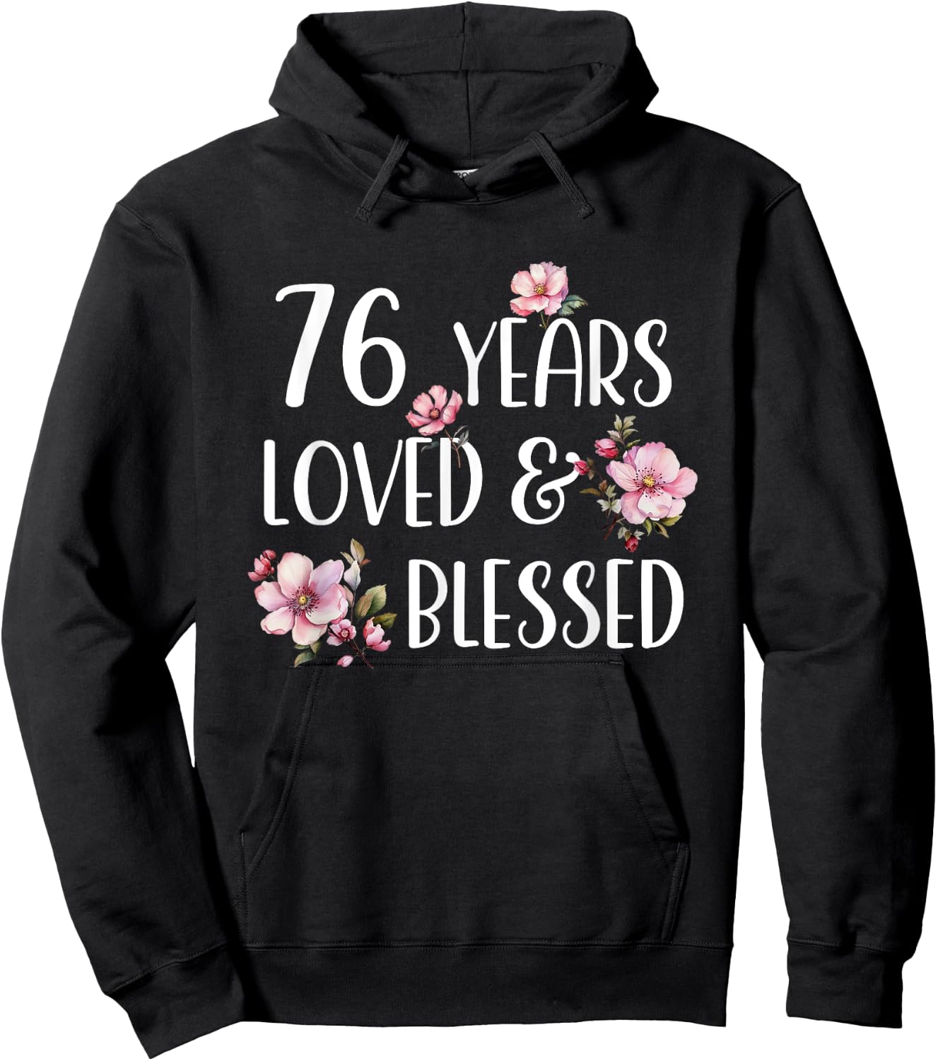 76 Years Loved & Blessed Cherry Blossom 76th Birthday Party Hoodie - Hoodie | Black