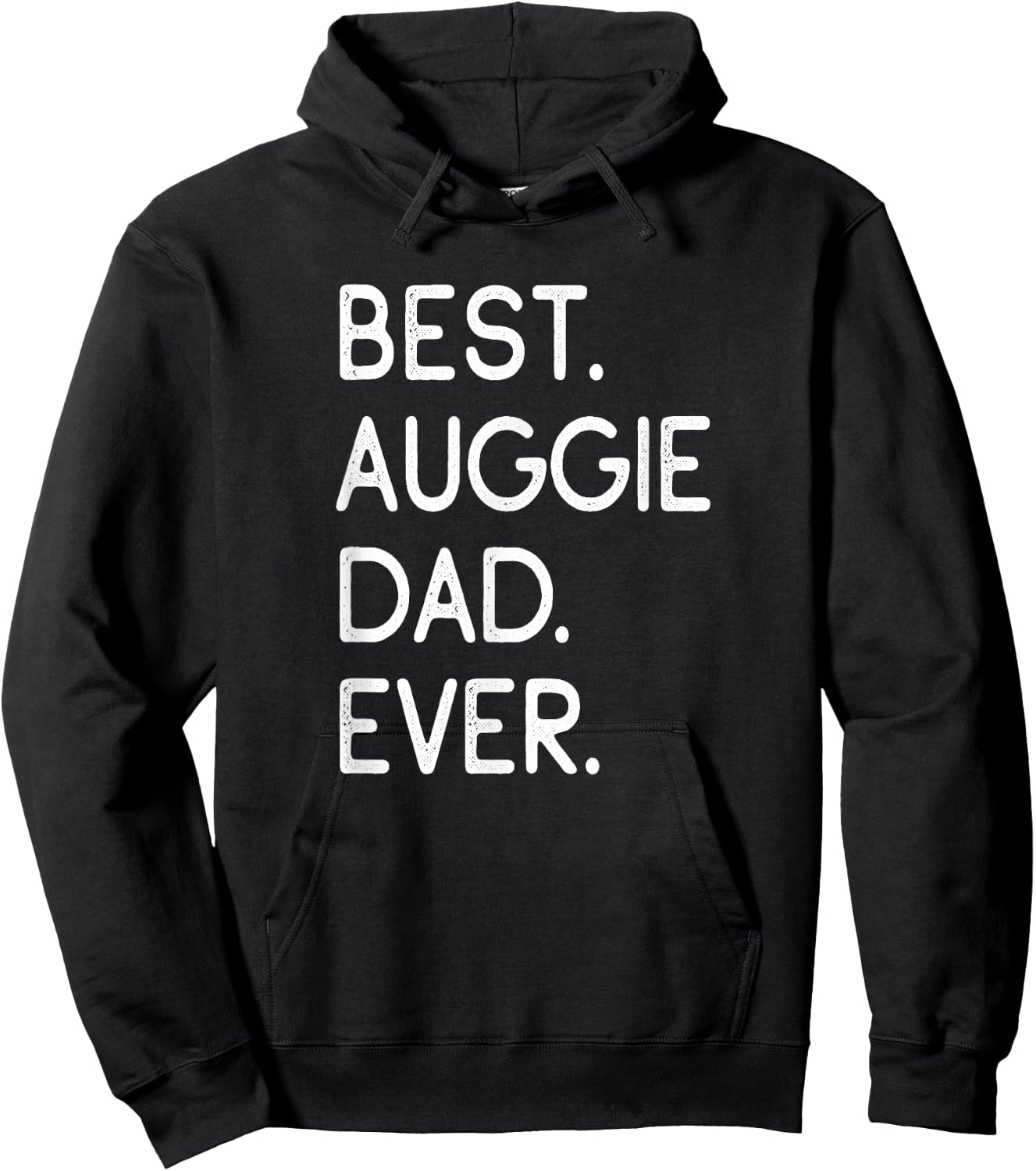 Auggies Best Auggie Dad Ever Hoodie - Hoodie | Black