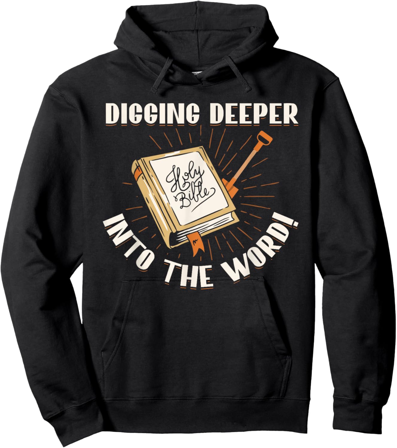 Digging Deeper Into The Word Holy Bible Study Faith In God Hoodie - Hoodie | Black