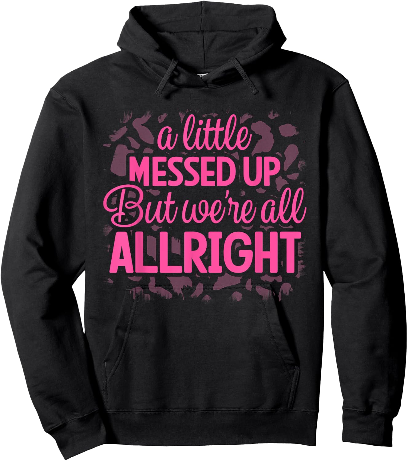Little Messed Up But We're All Alright Country Music Leopard Hoodie - Hoodie | Black