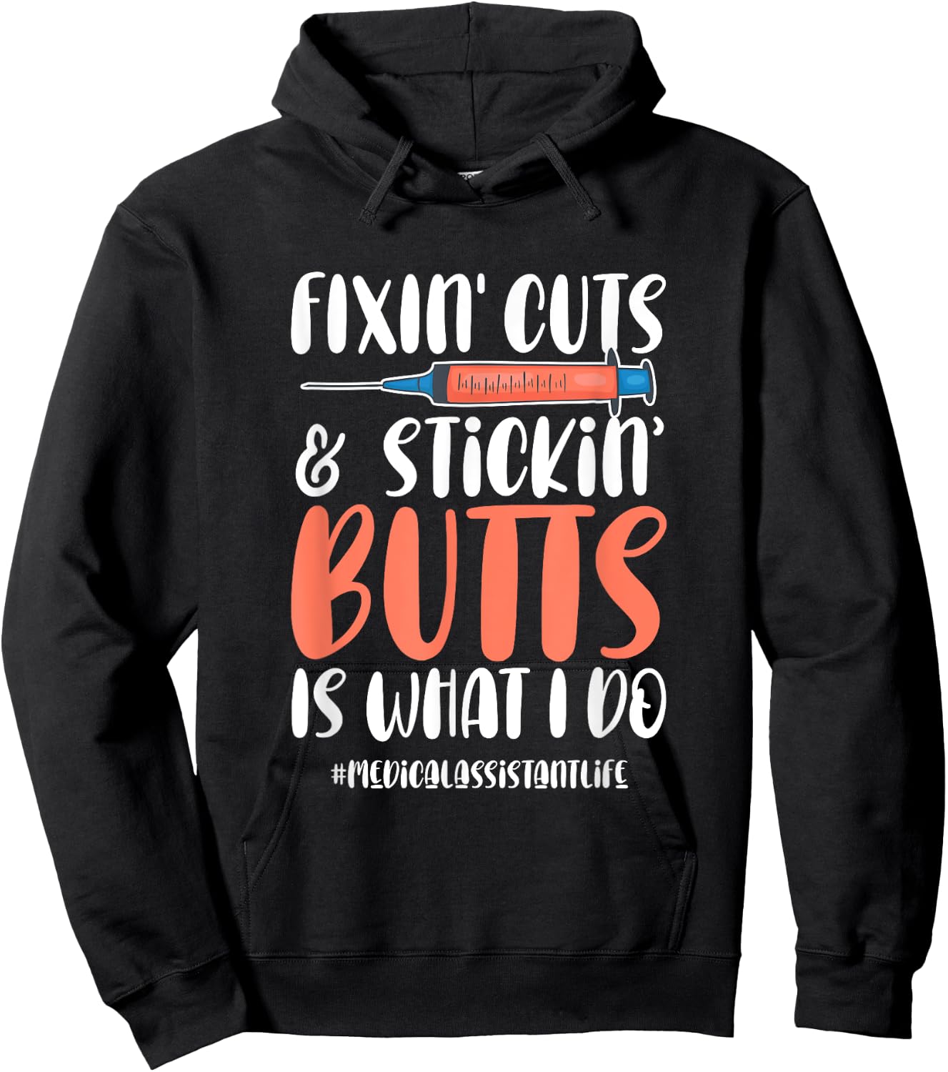 Medical Assistant Appreciation Fixin Cuts & Stickin Butts Hoodie - Hoodie | Black