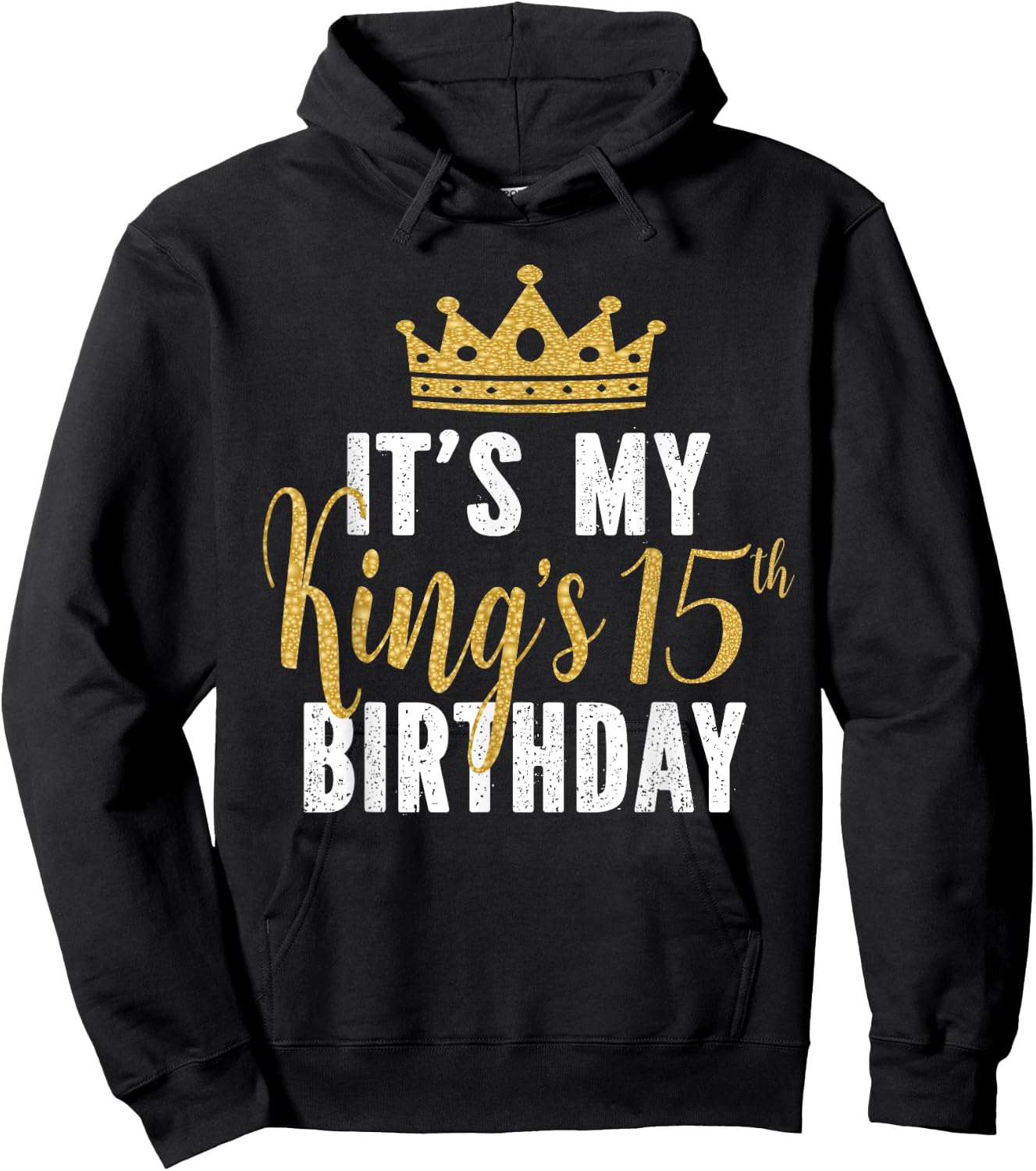 It's My King's 15th Birthday Idea For 15 Years Old Boys Hoodie - Hoodie | Black
