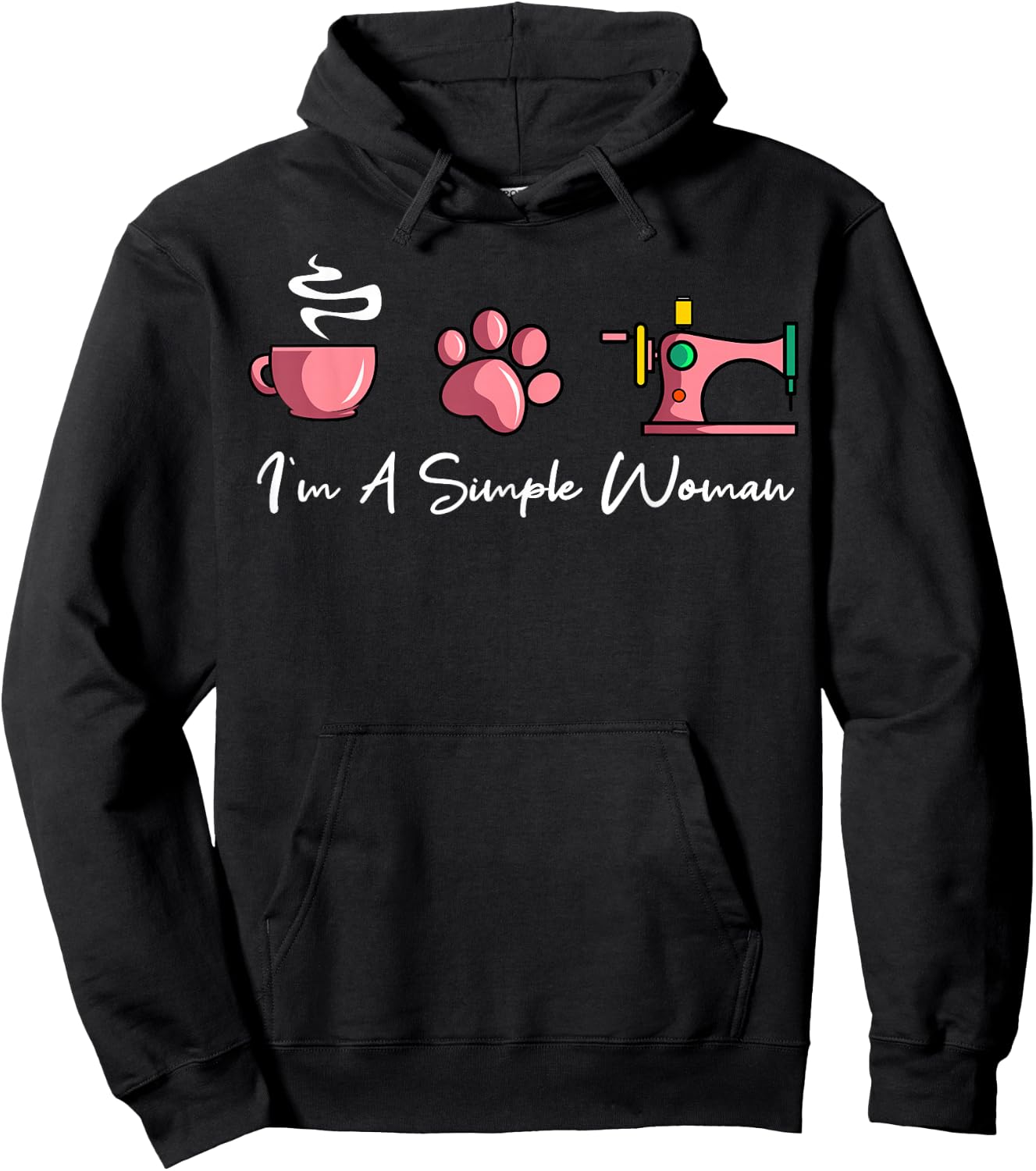I'm A Simple Woman Sewing Machine Women's Day Hoodie - Hoodie | Black