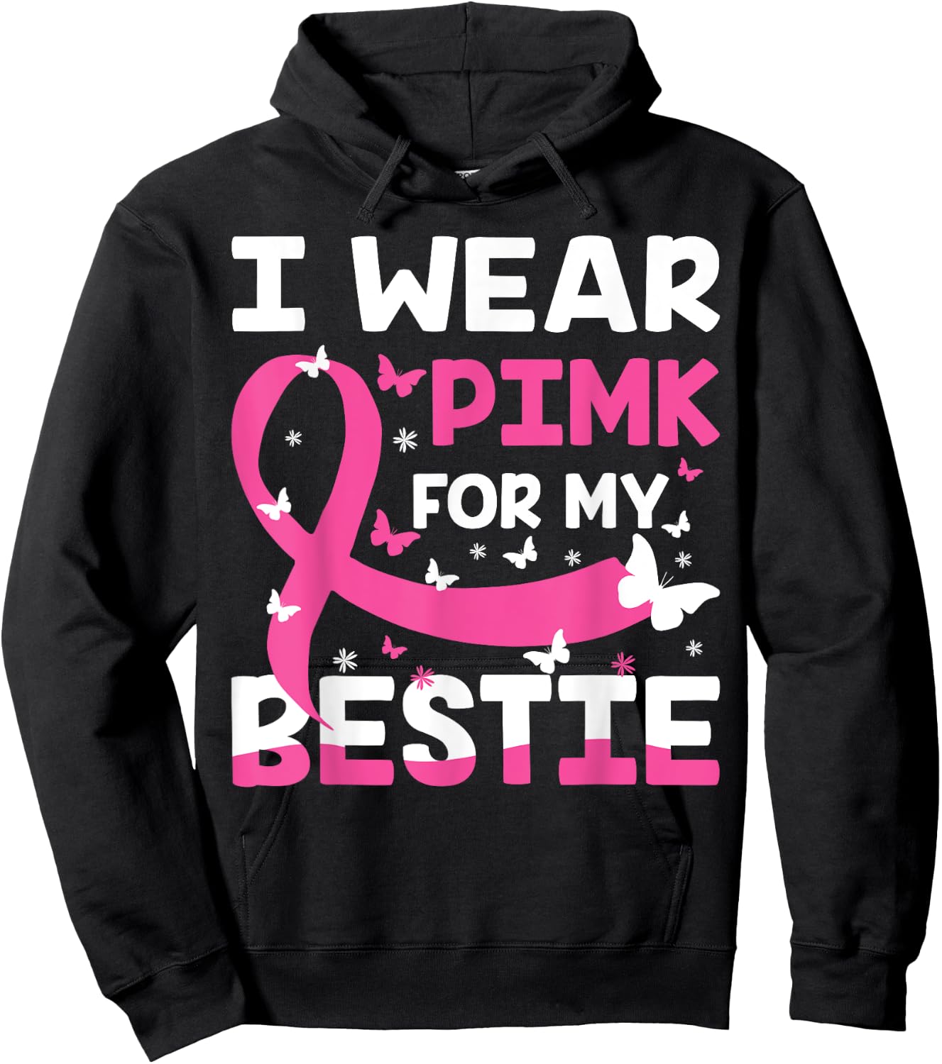 Wear Pink For My Friend, I Wear Pink For My Bestie Pink Hoodie - Hoodie | Black