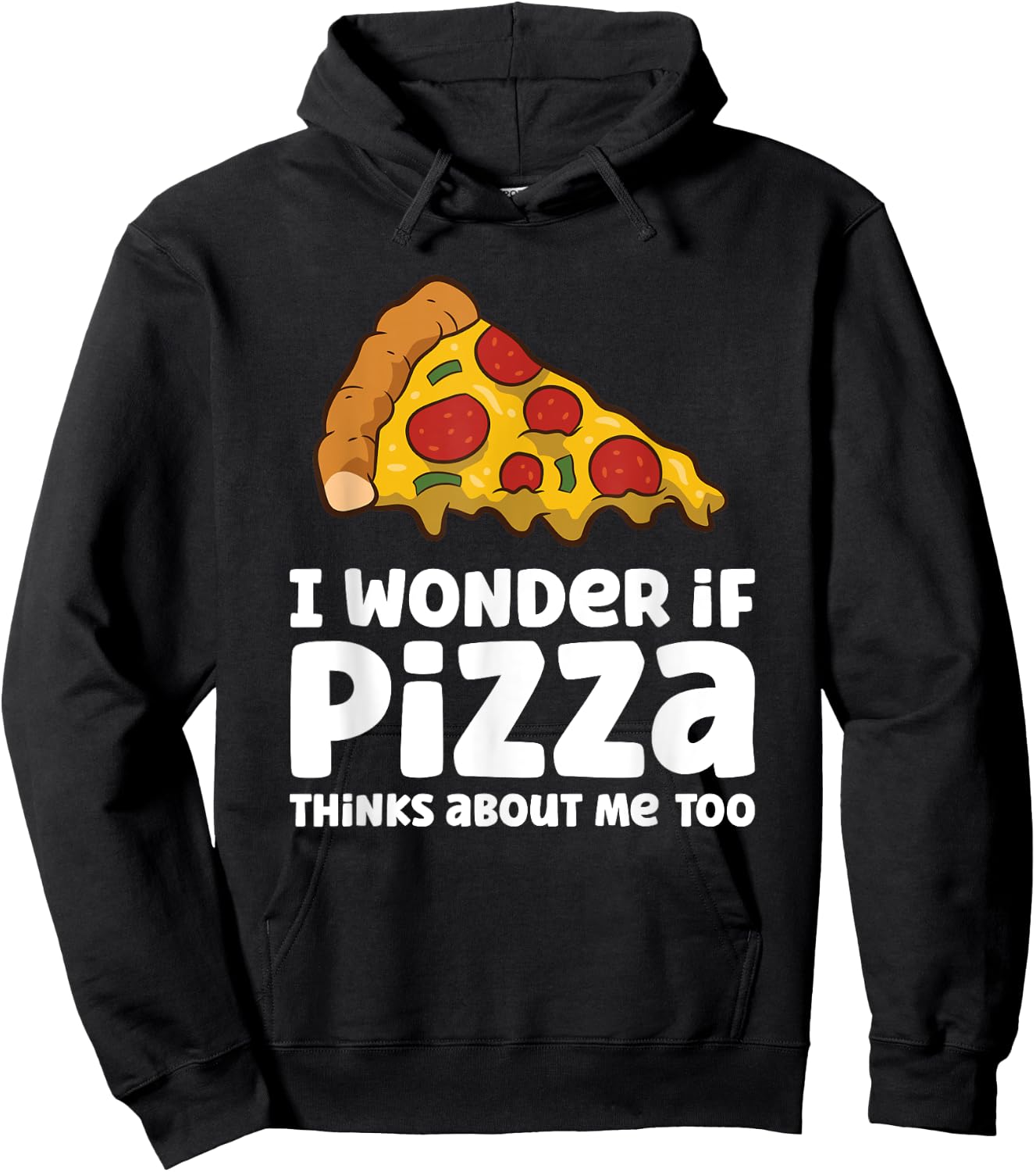 I Wonder If Pizza Thinks About Me Too Hoodie - Hoodie | Black