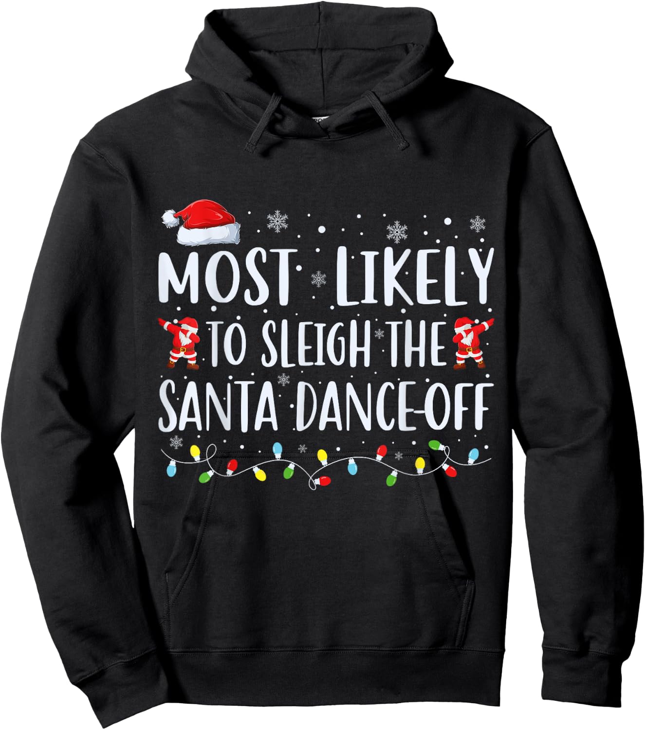 Most Likely To Sleigh The Santa Dance-Off Matching Christmas Hoodie - Hoodie | Black