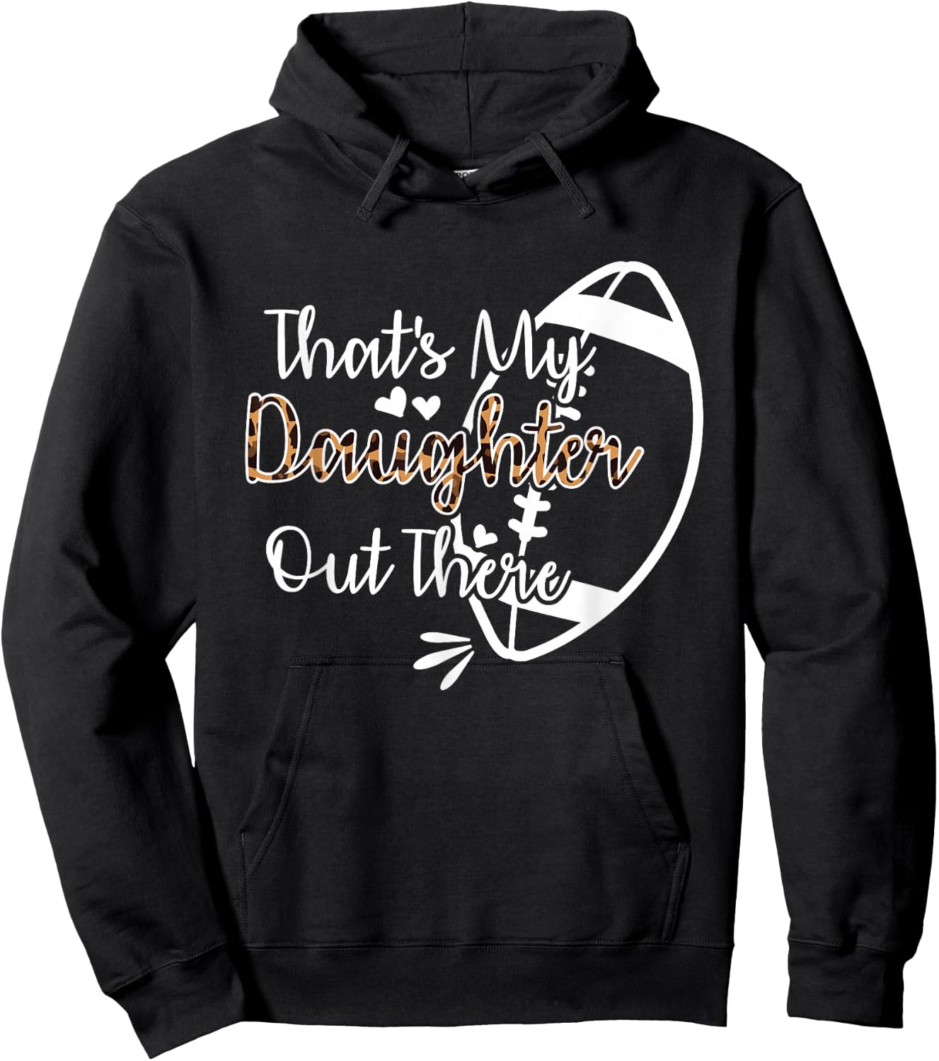 That's My Daughter Out There Football Hoodie - Hoodie | Black
