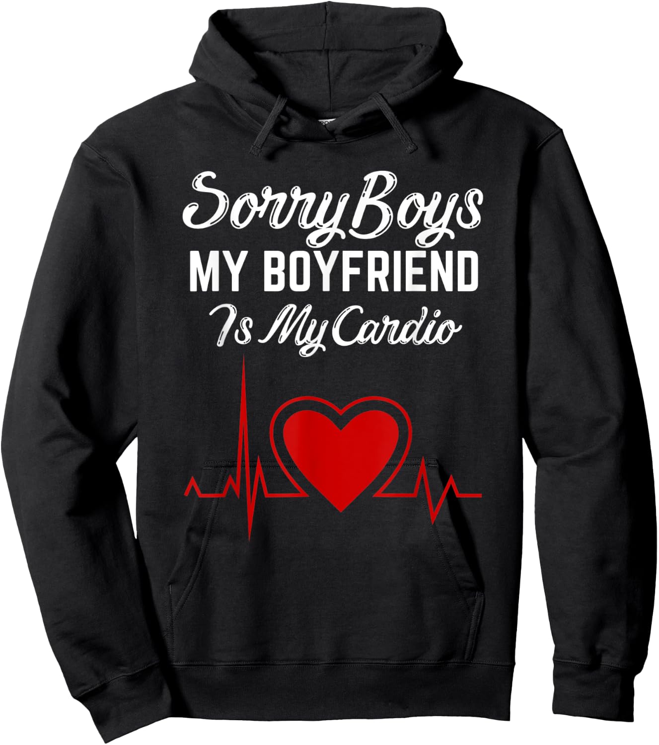 Sorry Boys My Boyfriend Is my Cardio Heart Valentines Day Hoodie - Hoodie | Black