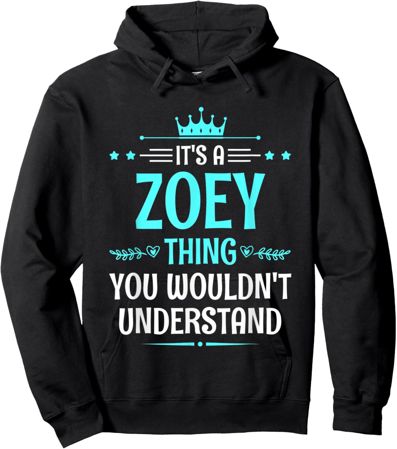 It's a Zoey Thing You Wouldn't Understand Funny Name Hoodie - Hoodie | Black
