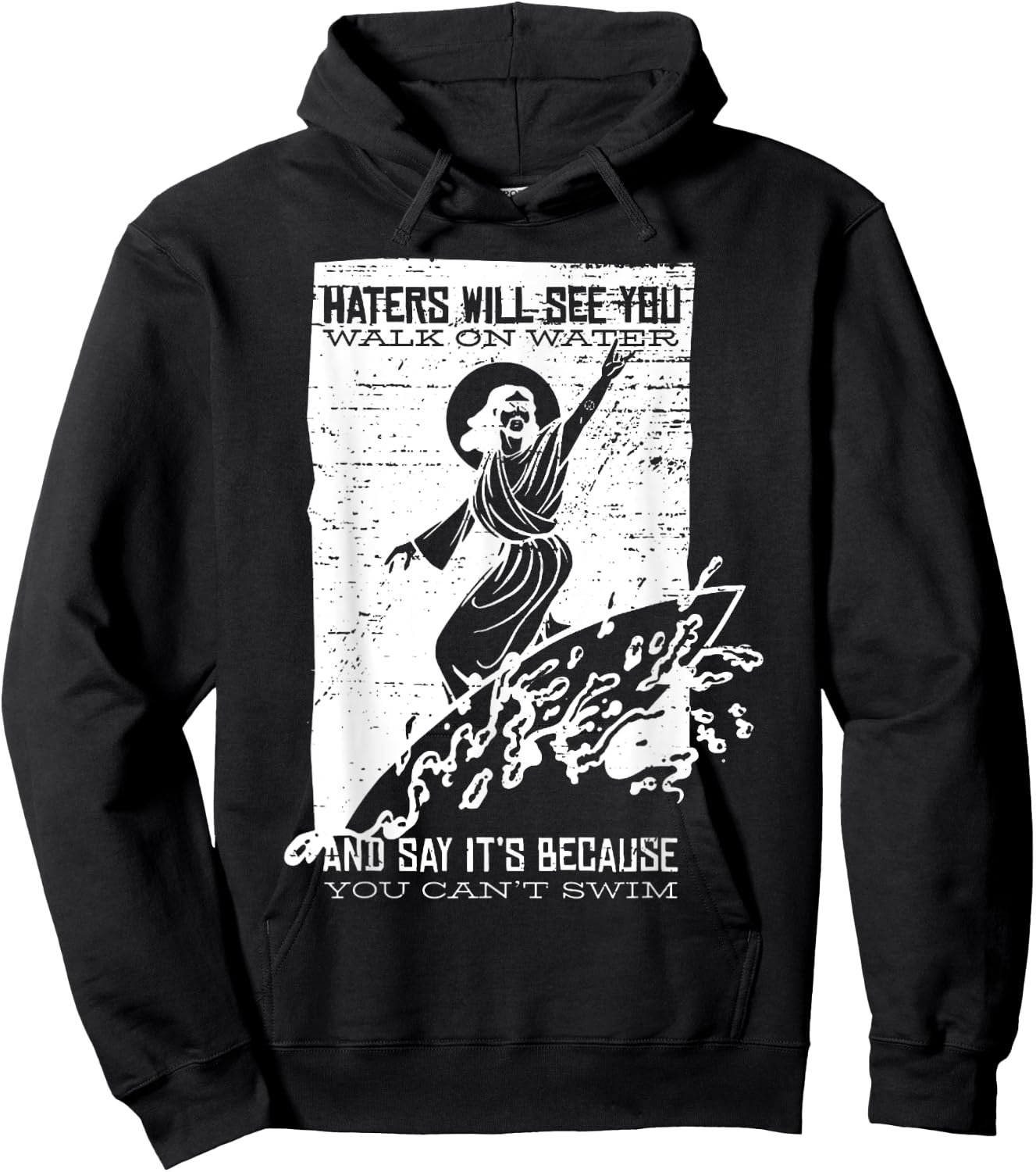 Vintage Surfing Jesus Shirt HATERS WILL SEE YOU WALK O WATER Hoodie - Hoodie | Black
