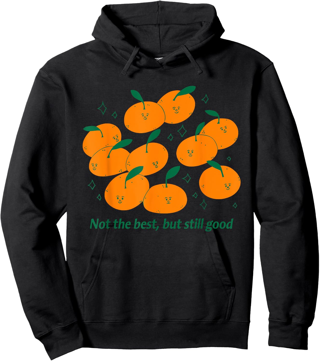Not The Best, But Still Good Hoodie - Hoodie | Black