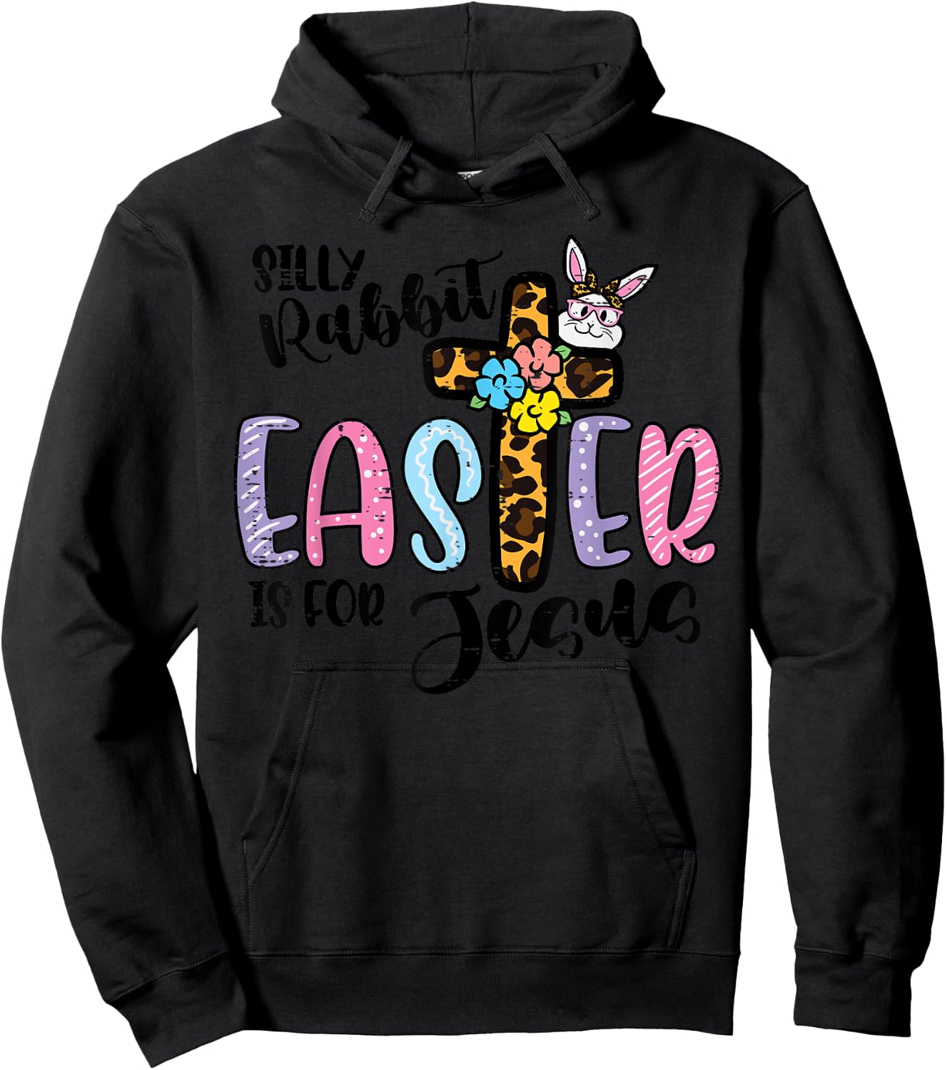 Silly Rabbit Easter For Jesus Christian Women Girls Kids Hoodie - Hoodie | Black