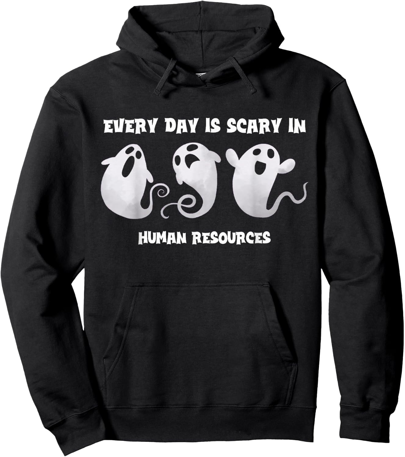Everyday Is Scary In Human Resources Halloween HR Squad Ghos Hoodie - Hoodie | Black