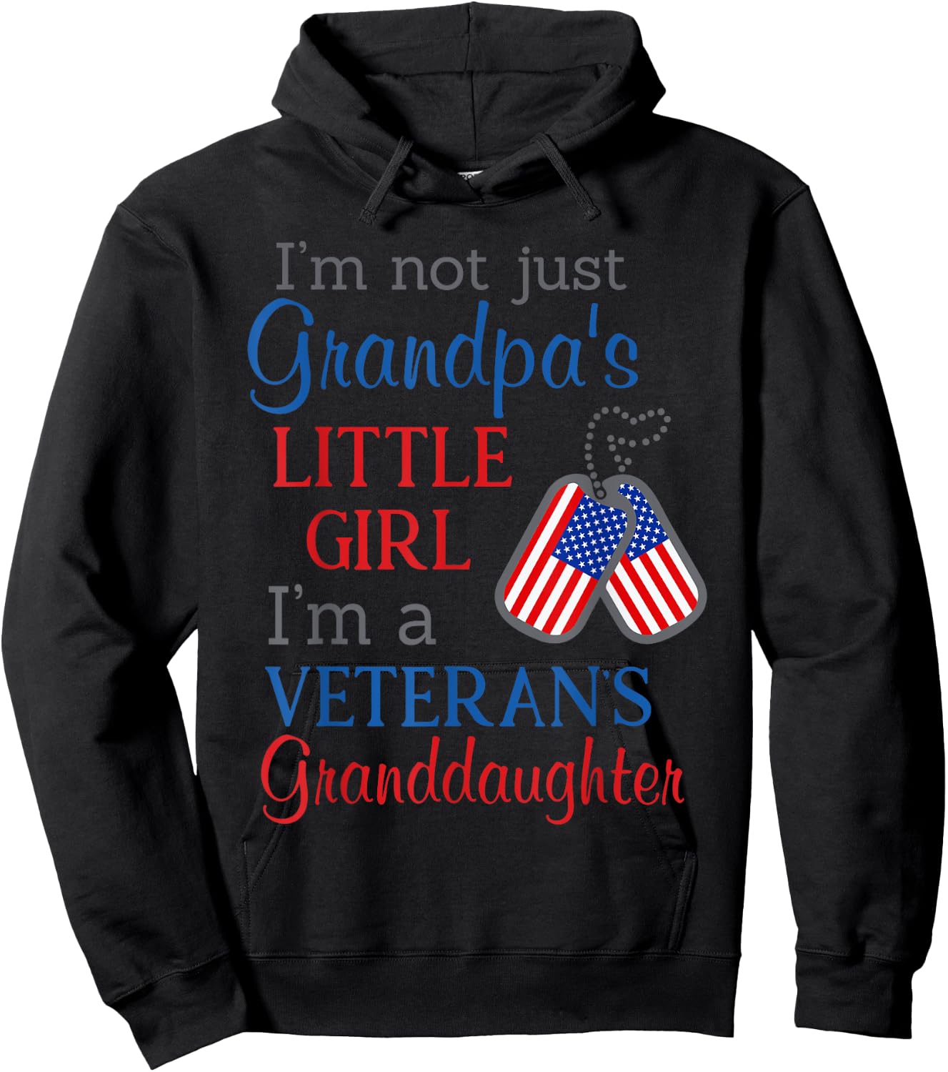 I'm not grandpa's little girl I'm a veteran's granddaughter Hoodie - Hoodie | Black