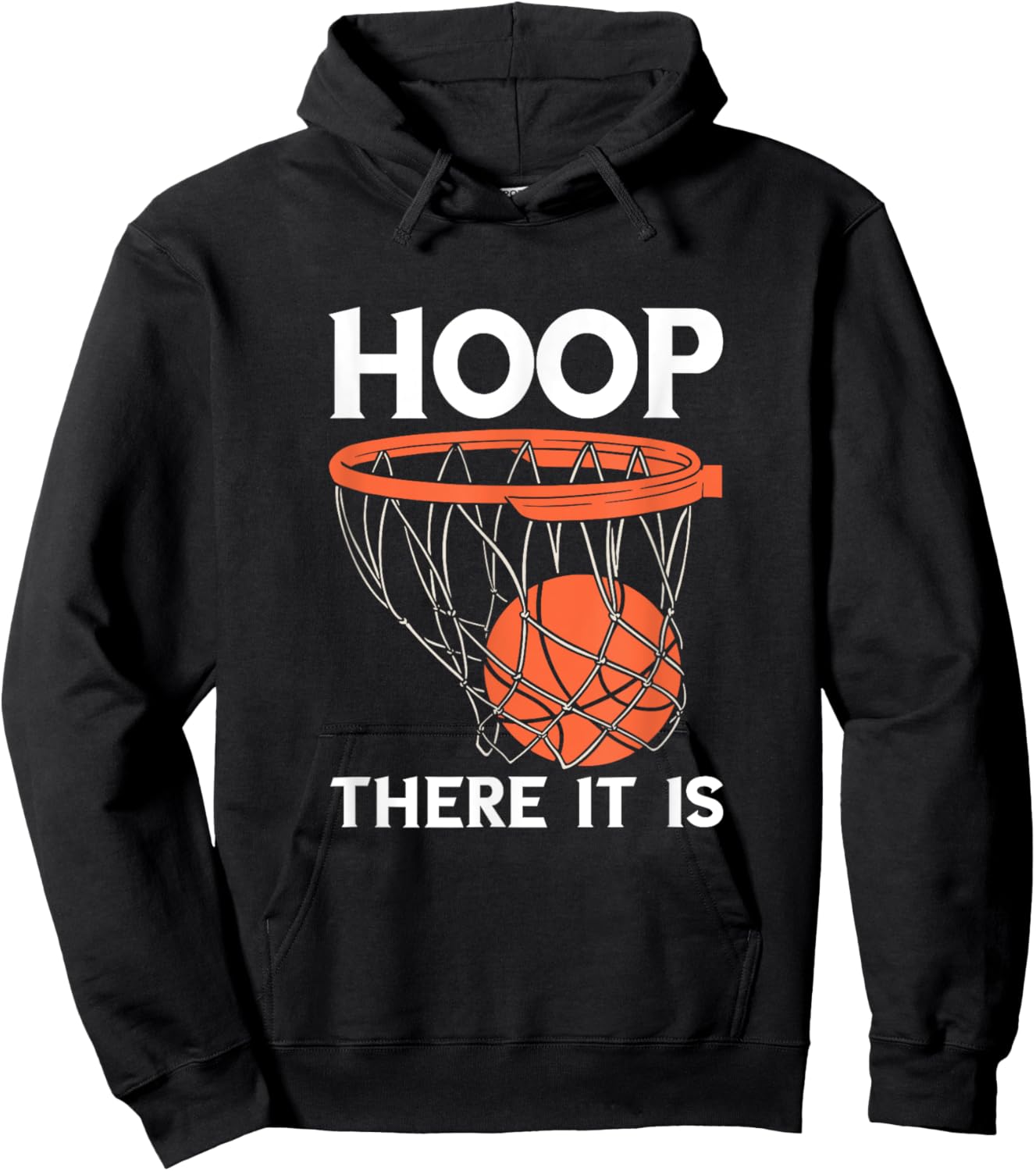 There It Is Basketball Hoop Game Baller Basketball Team Hoodie - Hoodie | Black